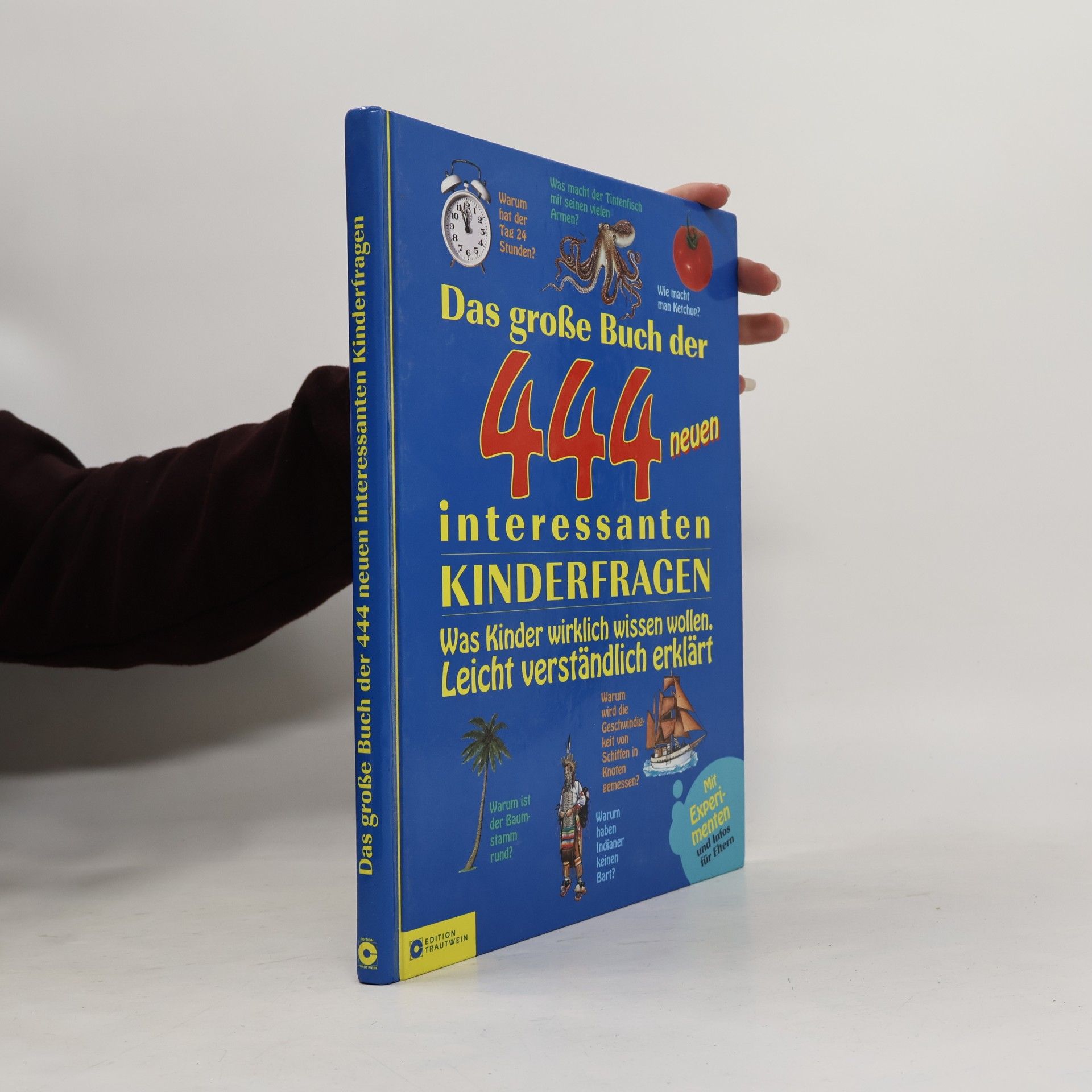 Das große Buch der 444 neuen interessanten Kinderfragen