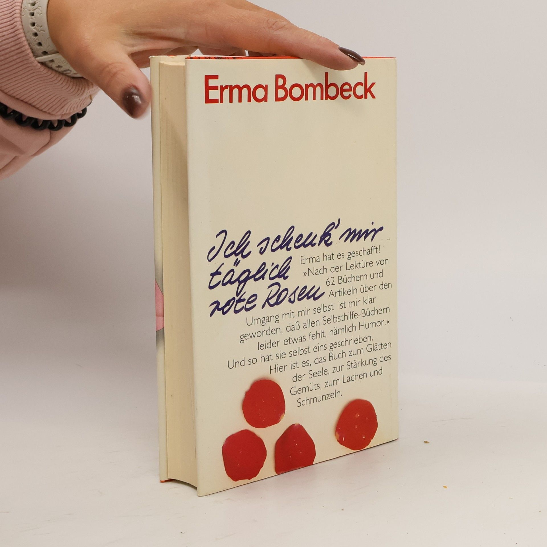 Erma Bombeck Ich schenk' mir täglich rote Rosen