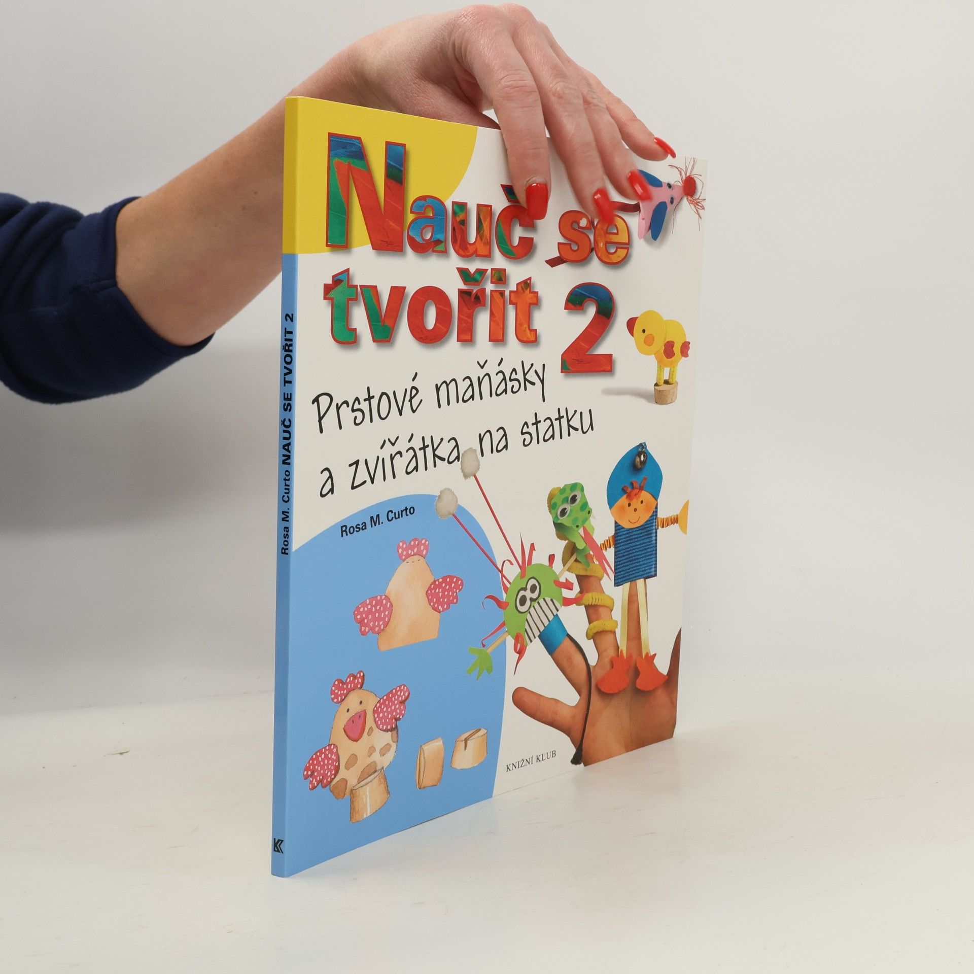 Rosa María Curto Nauč se tvořit II. Prstové maňásky a zvířátka na statku