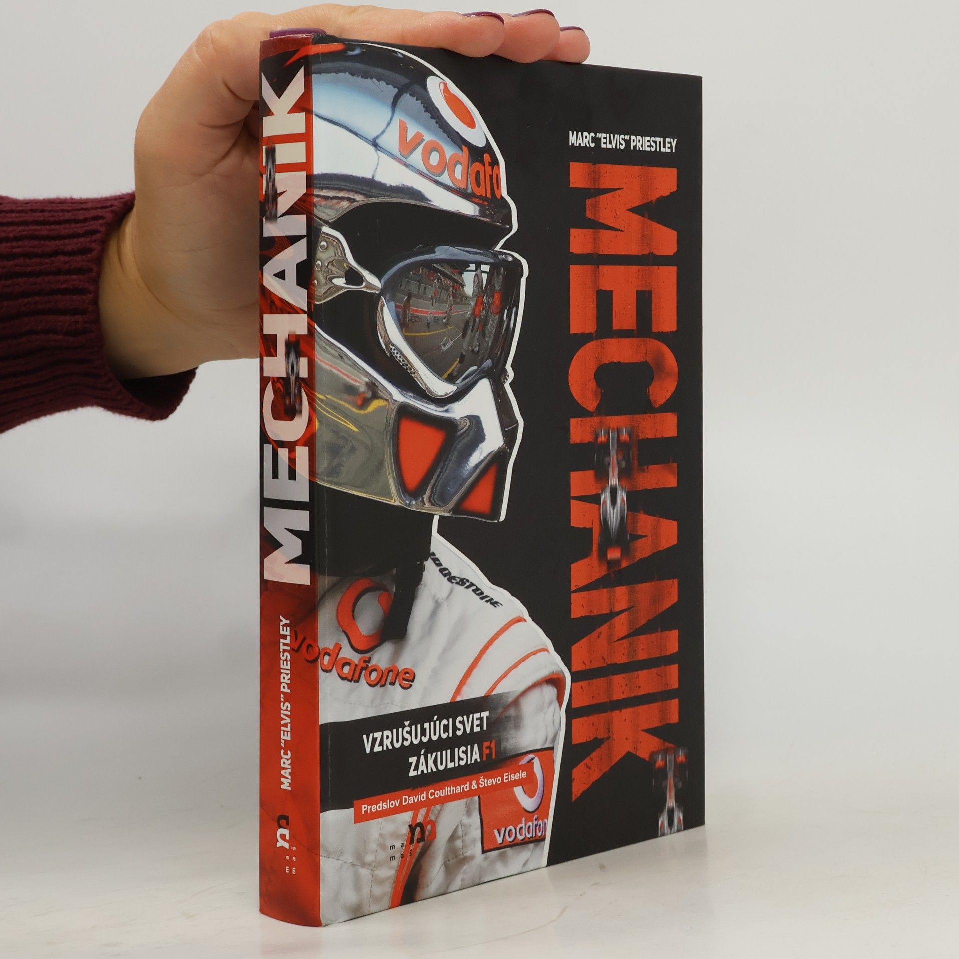 Marc Priestley Mechanik. Vzrušujúci svet zákulisia F1.