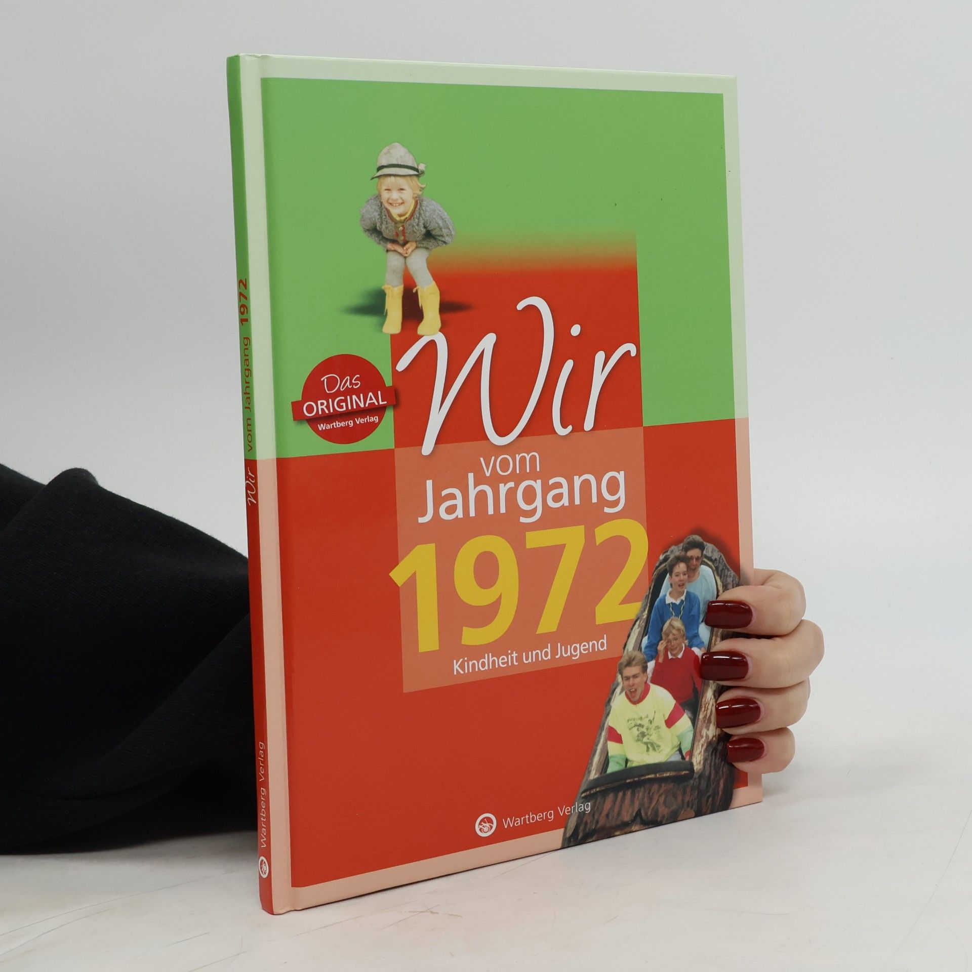 Roland A. Wildberg Wir vom Jahrgang 1972 - Kindheit und Jugend