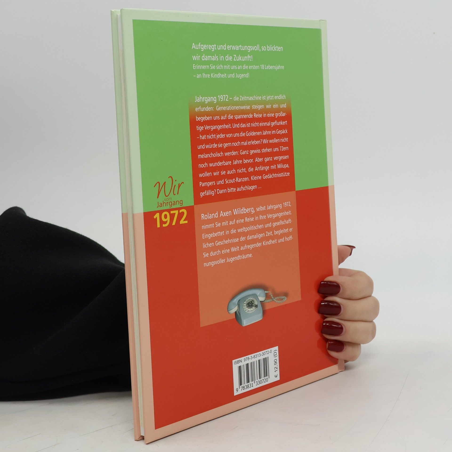 Roland A. Wildberg Wir vom Jahrgang 1972 - Kindheit und Jugend