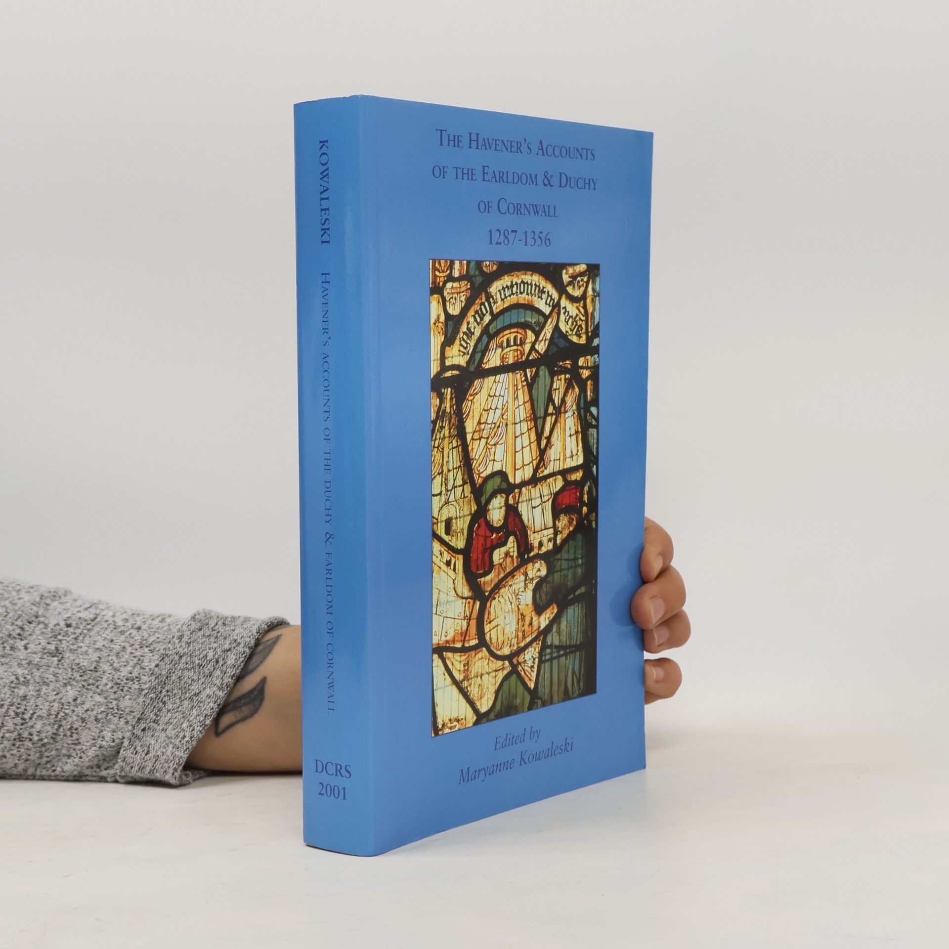 Various authors The Havener's Accounts of the Earldom & Duchy of Cornwall 1287-1356