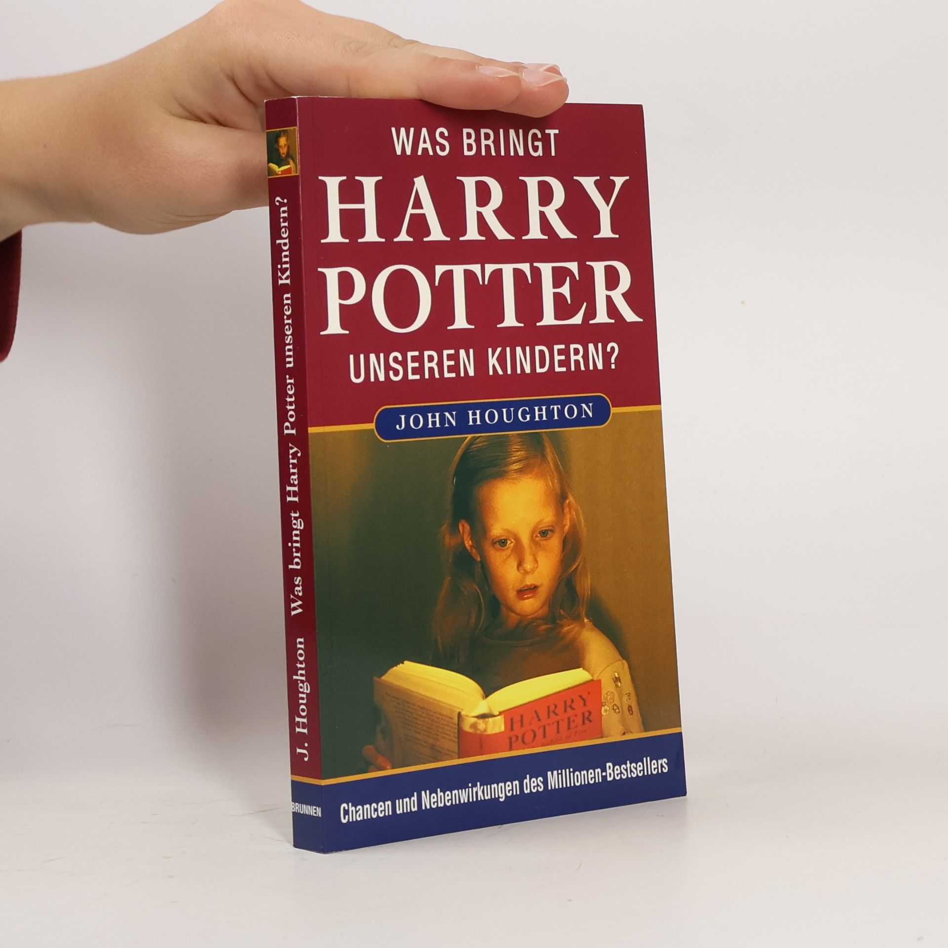 Houghton Was bringt Harry Potter unseren Kindern?. Chancen und Nebenwirkungen des Millionen-Bestsellers