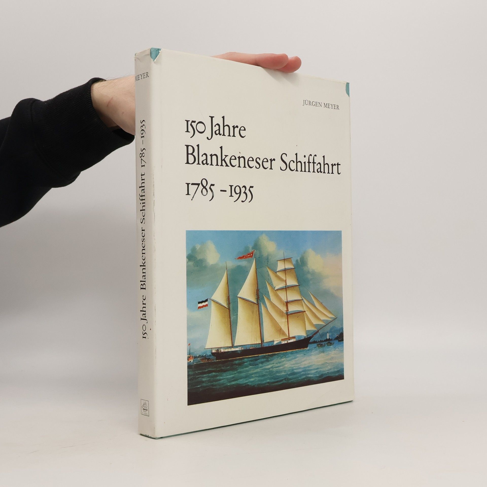 Jürgen Bona Meyer 150 Jahre Blankeneser Schiffahrt, 1785-1935