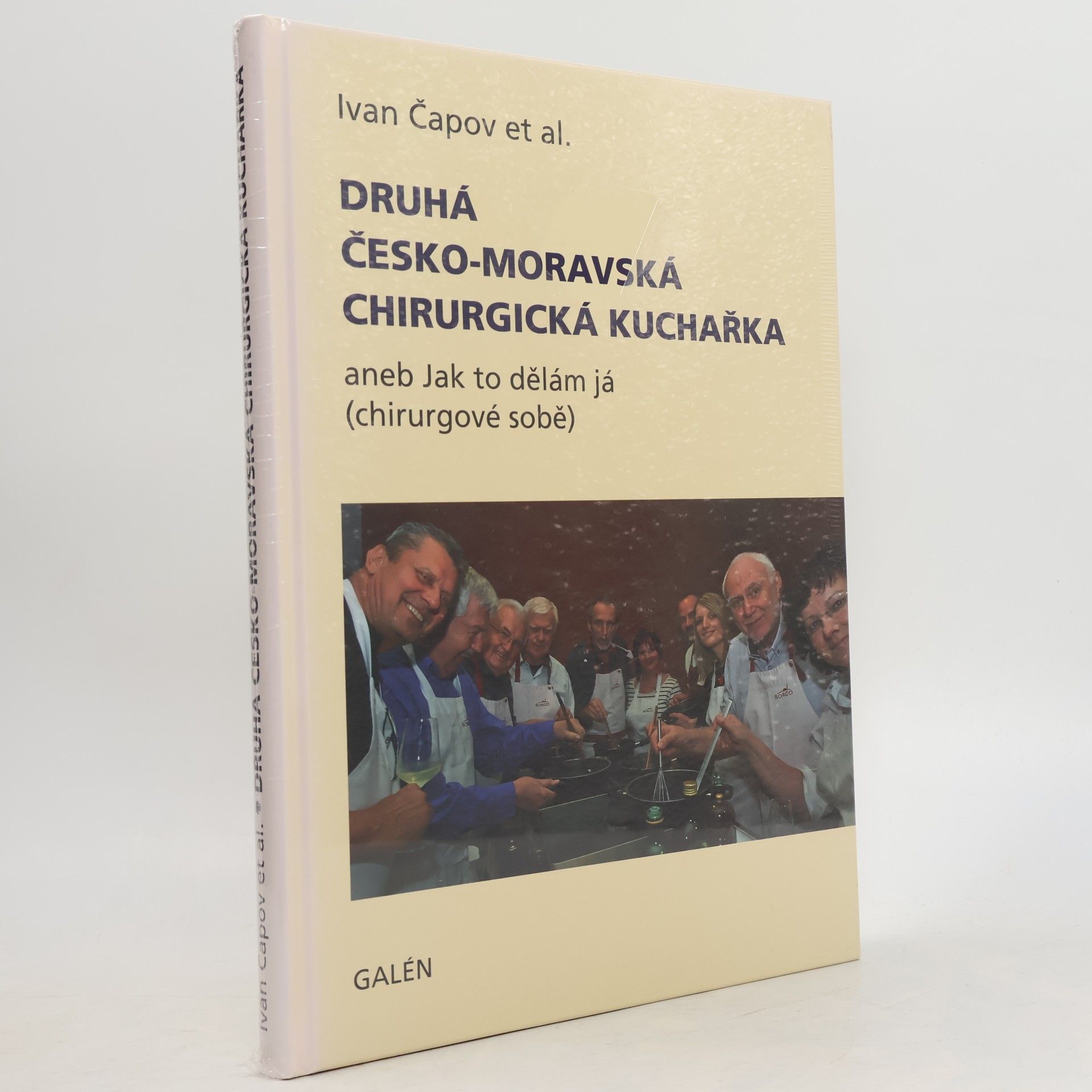 Autorenkollektiv Druhá česko-moravská chirurgická kuchařka, aneb Jak to dělám já (chirurgové sobě)