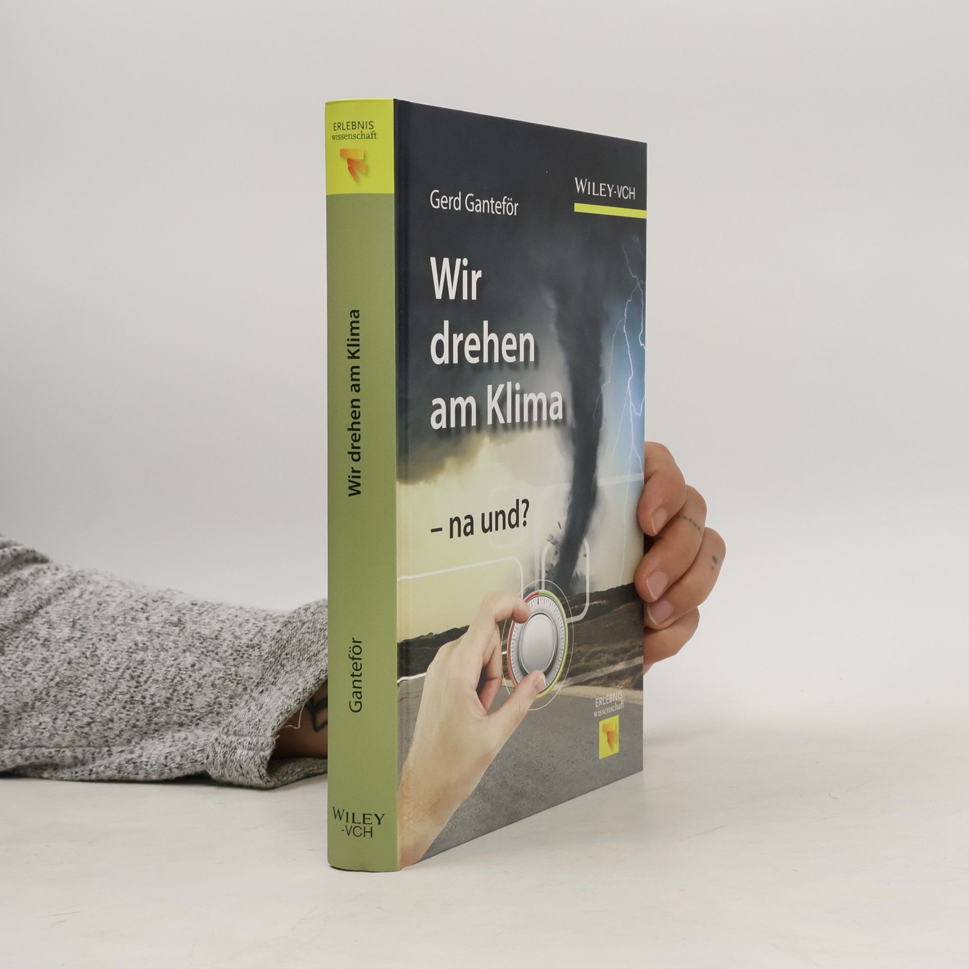Wir drehen am Klima - na und?