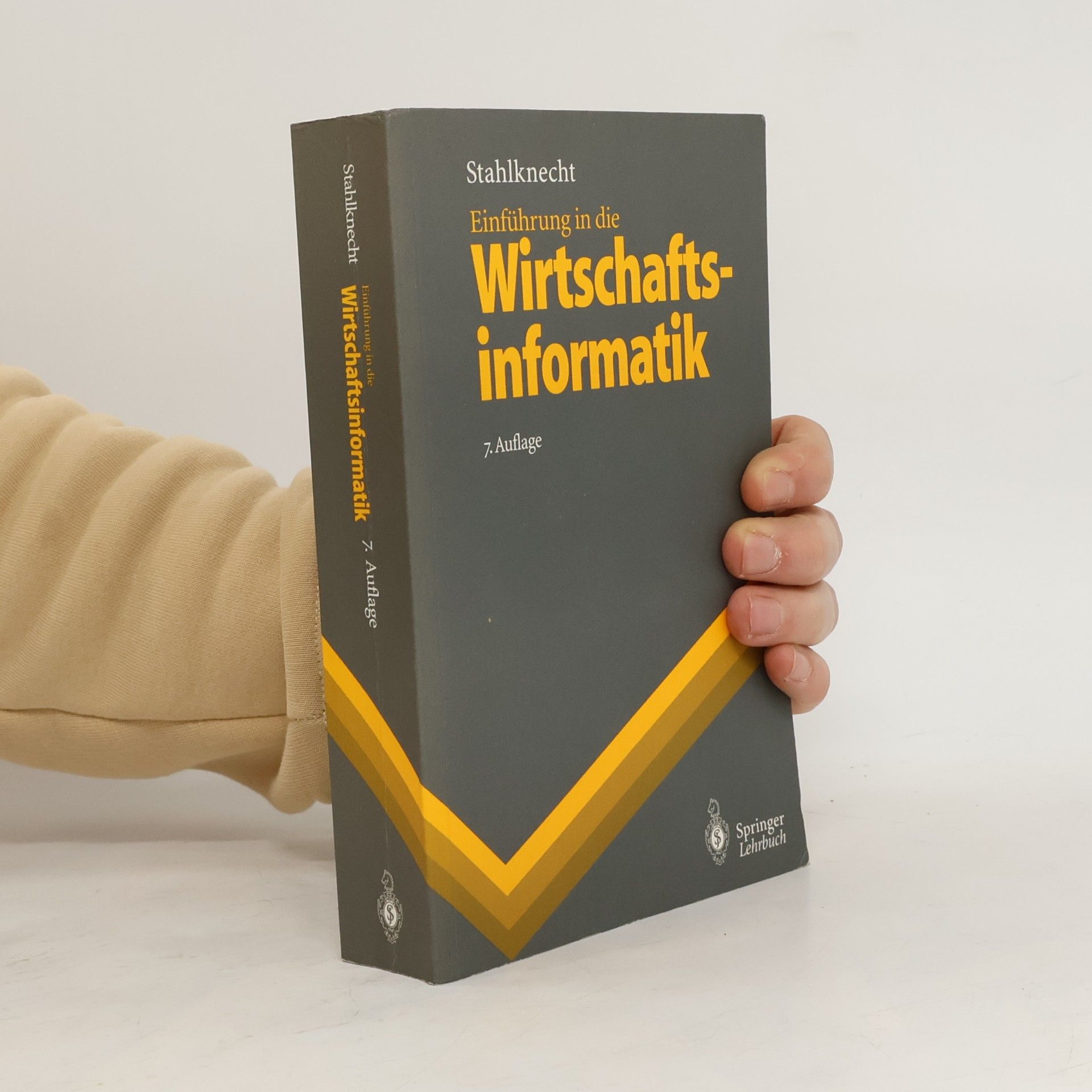 Peter Stahlknecht Einführung in die Wirtschaftsinformatik - 7. Auflage