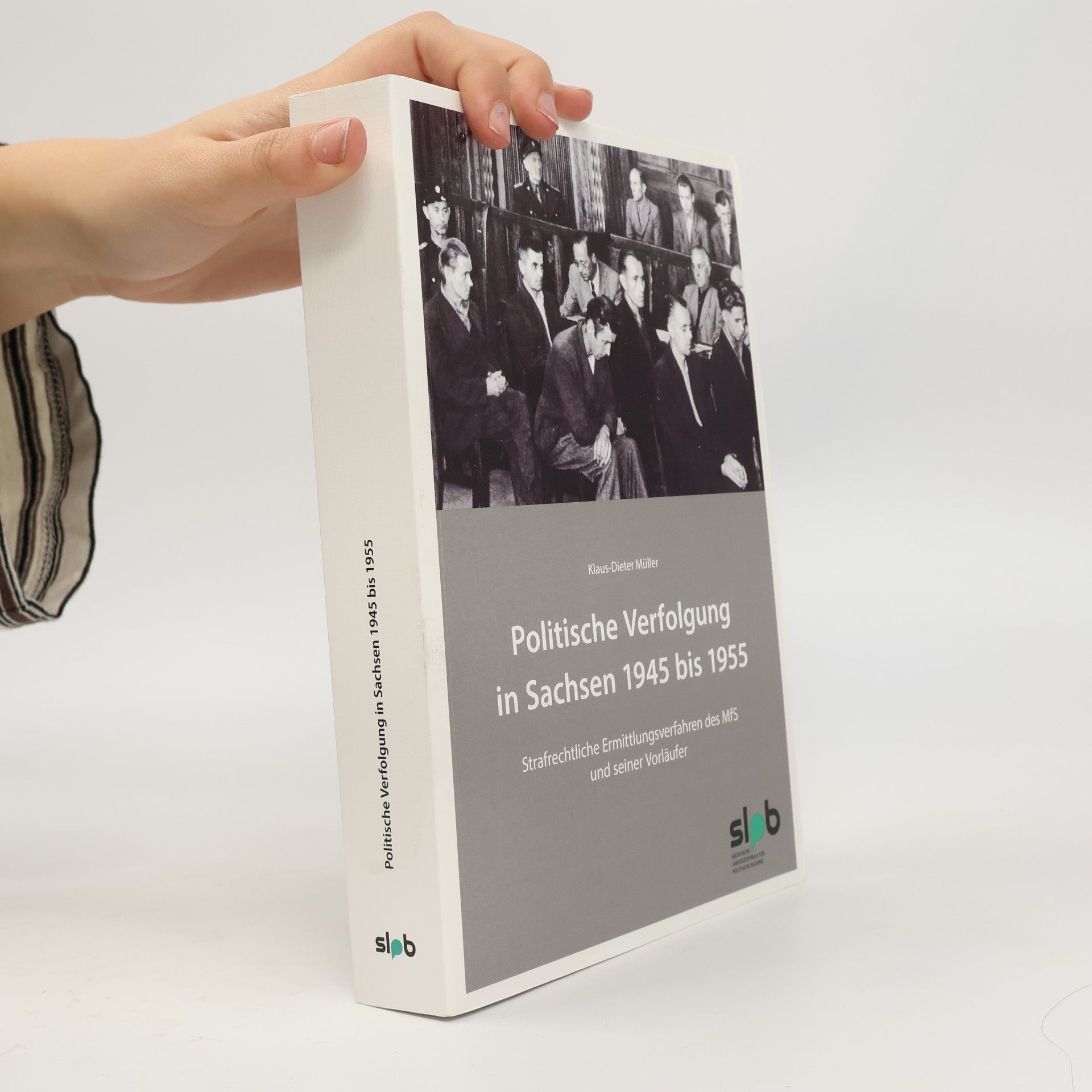 Politische Verfolgung in Sachsen 1945 bis 1955