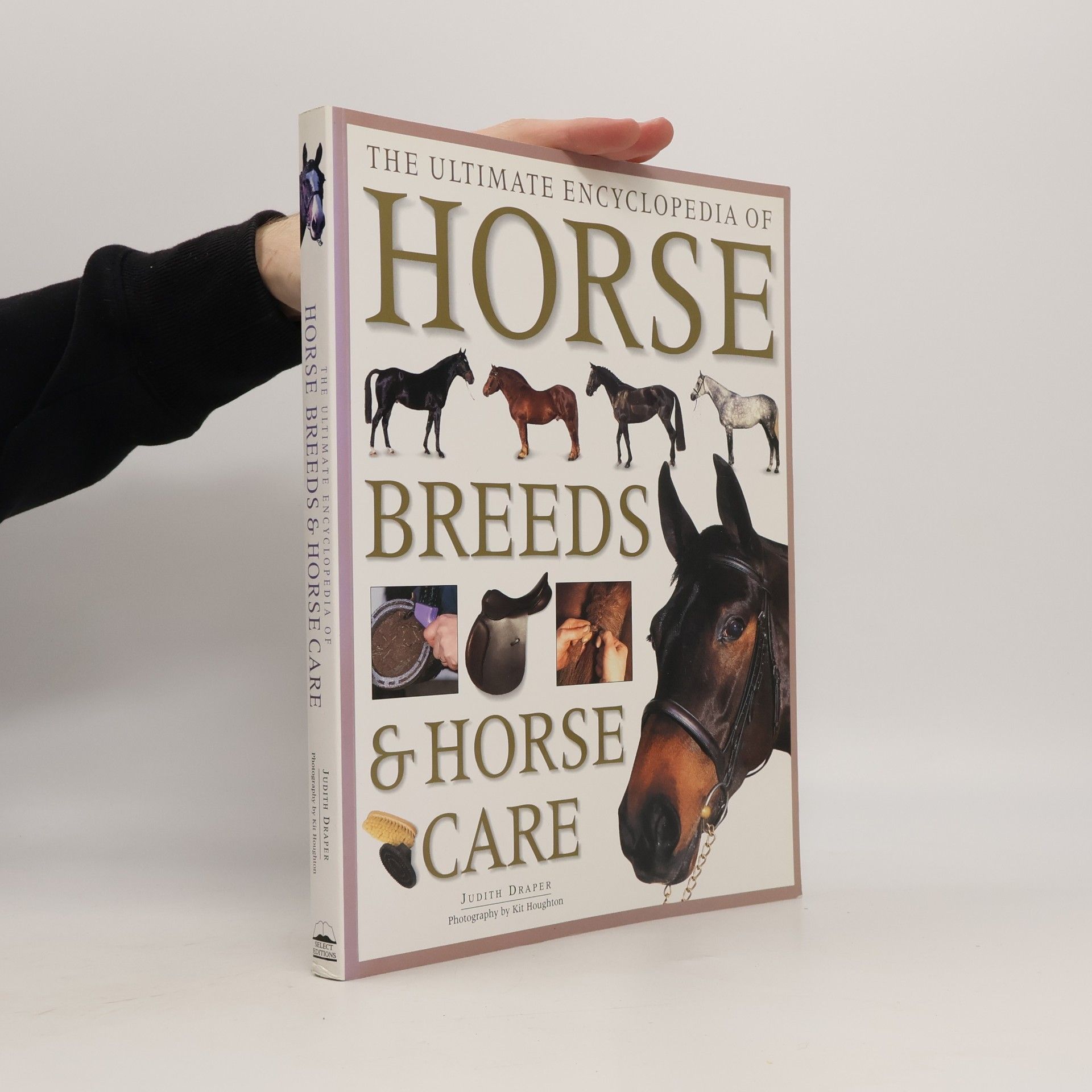The Ultimate Encyclopedia of Horse Breeds and Horse Care