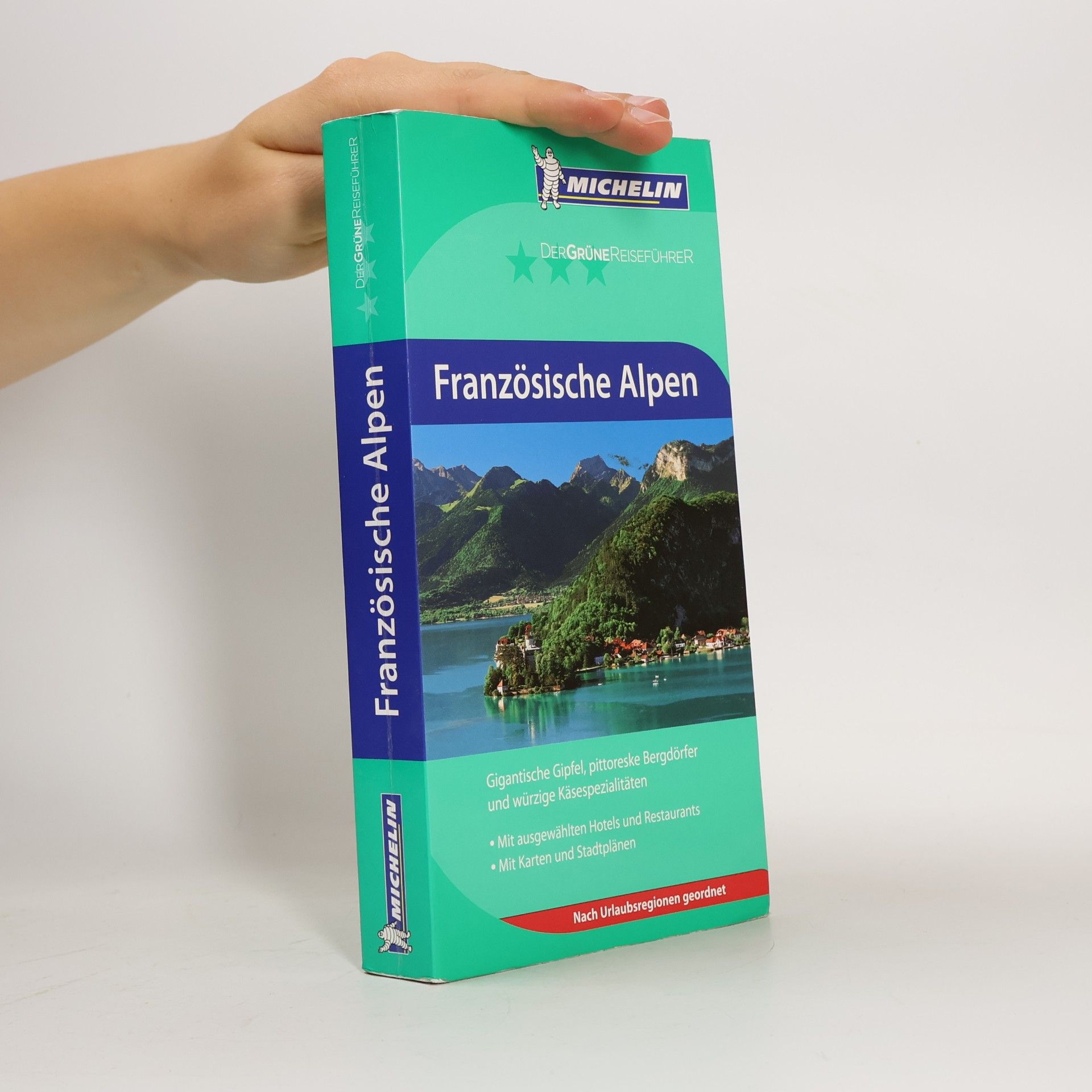 Der Grüne Reiseführer: Französische Alpen