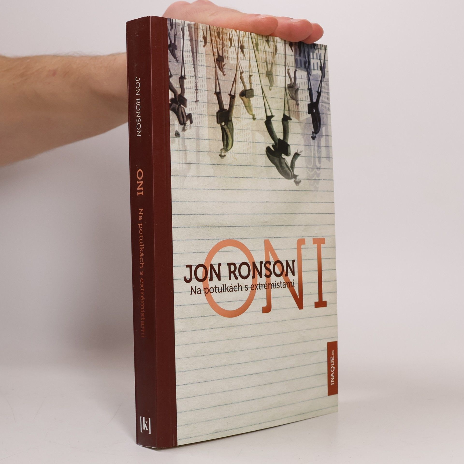 Jon Ronson Oni : na potulkách s extrémistami
