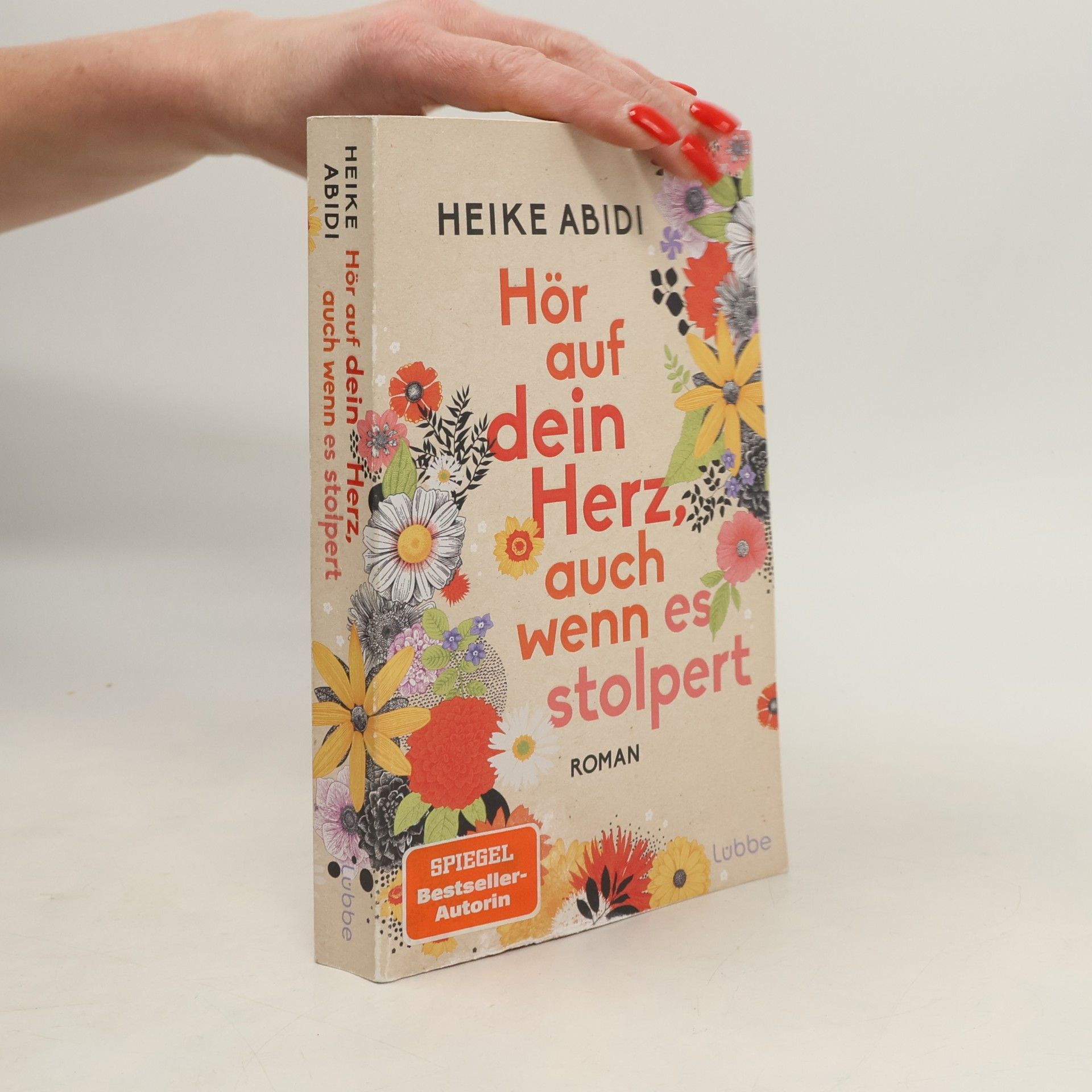 Heike Abidi Hör auf dein Herz, auch wenn es stolpert