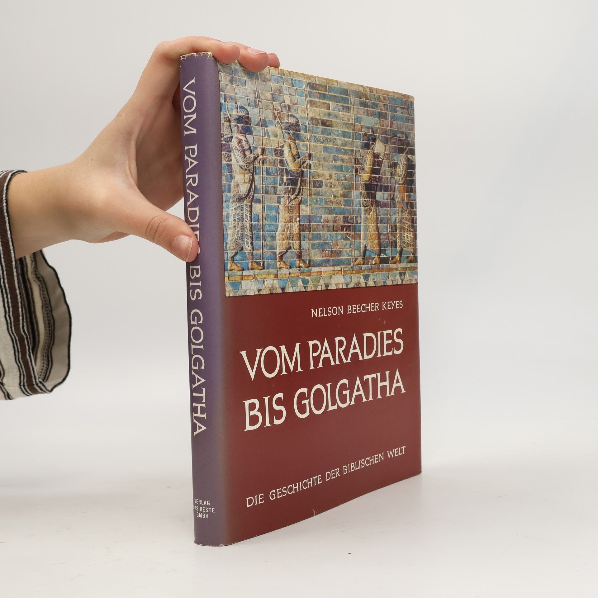 Nelson Beercher Keyes Vom Paradies bis Golgatha
