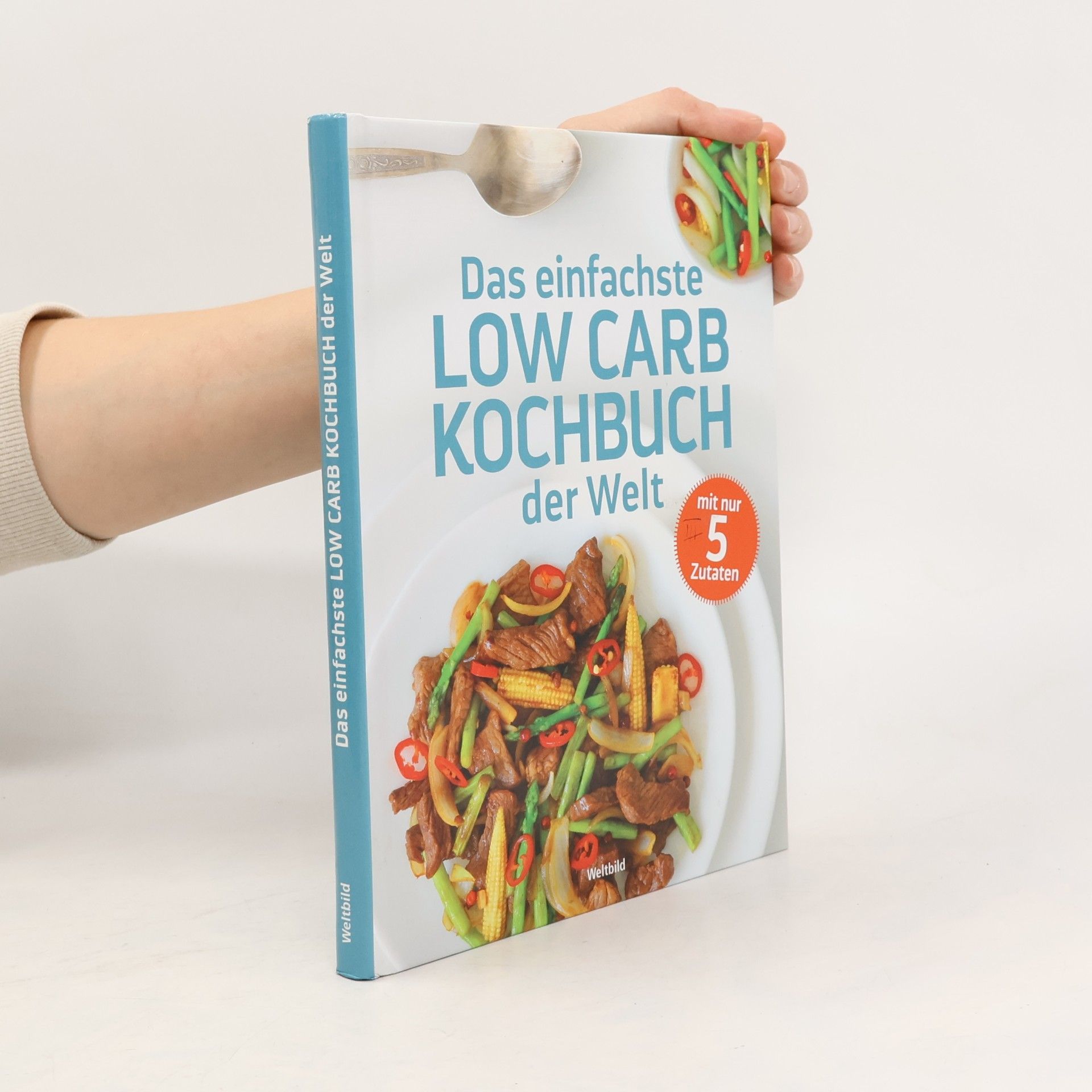 Various authors Das einfachste Low Carb Kochbuch der Welt
