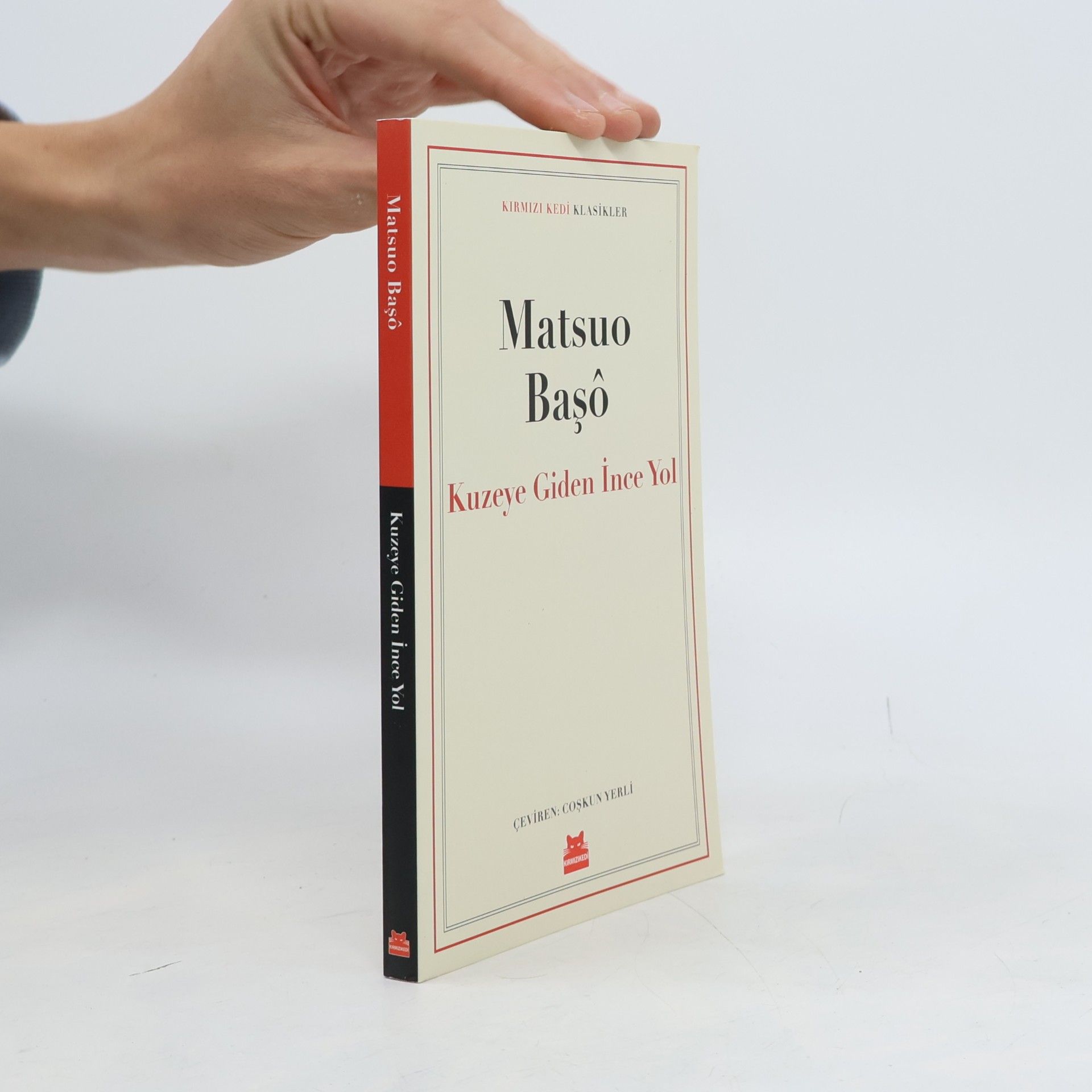 Bashō Matsuo Kırmızı Kedi Klasikler: Kuzeye Giden İnce Yol ve Diğer Gezi Notları