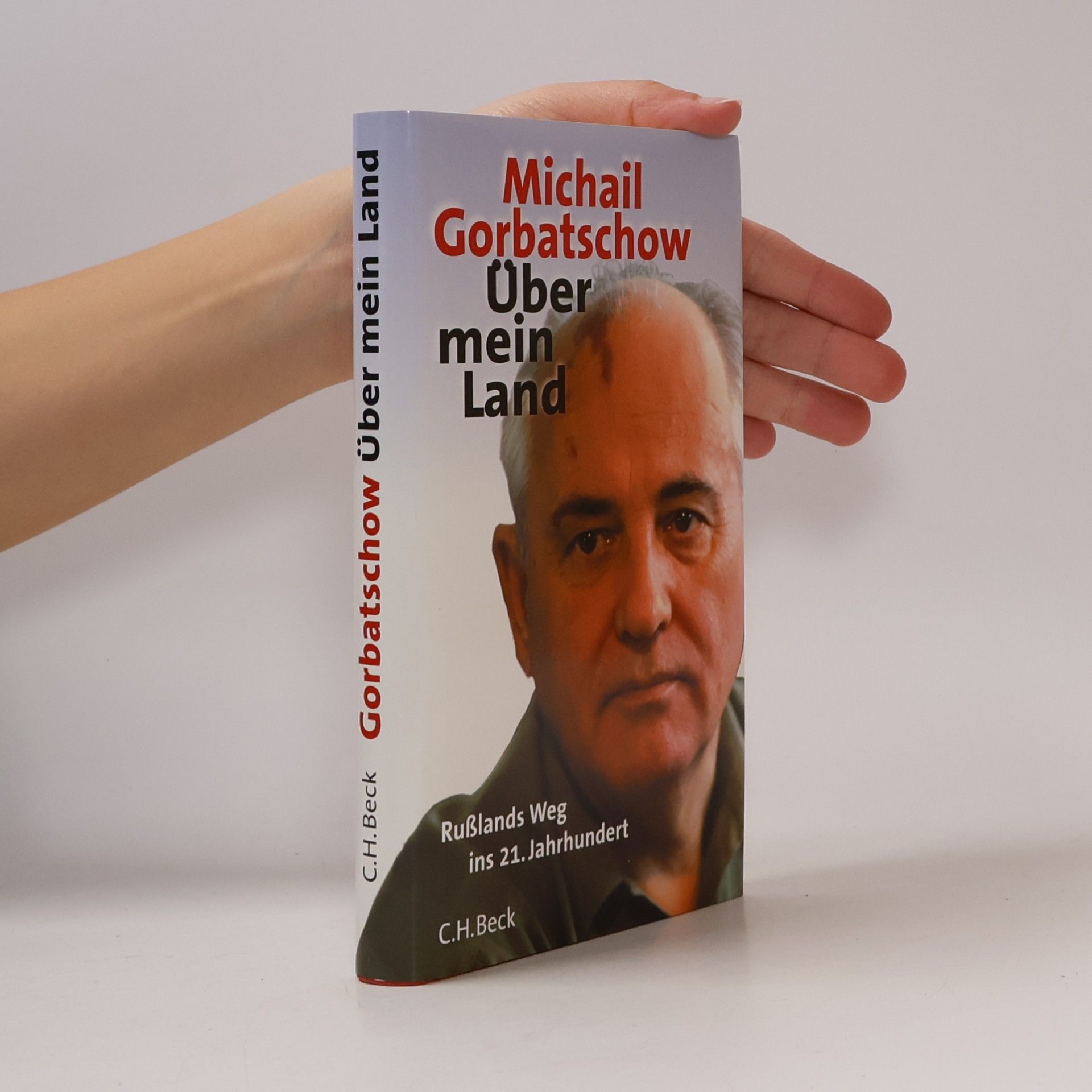 Michail Sergejevič Gorbačev Über mein Land
