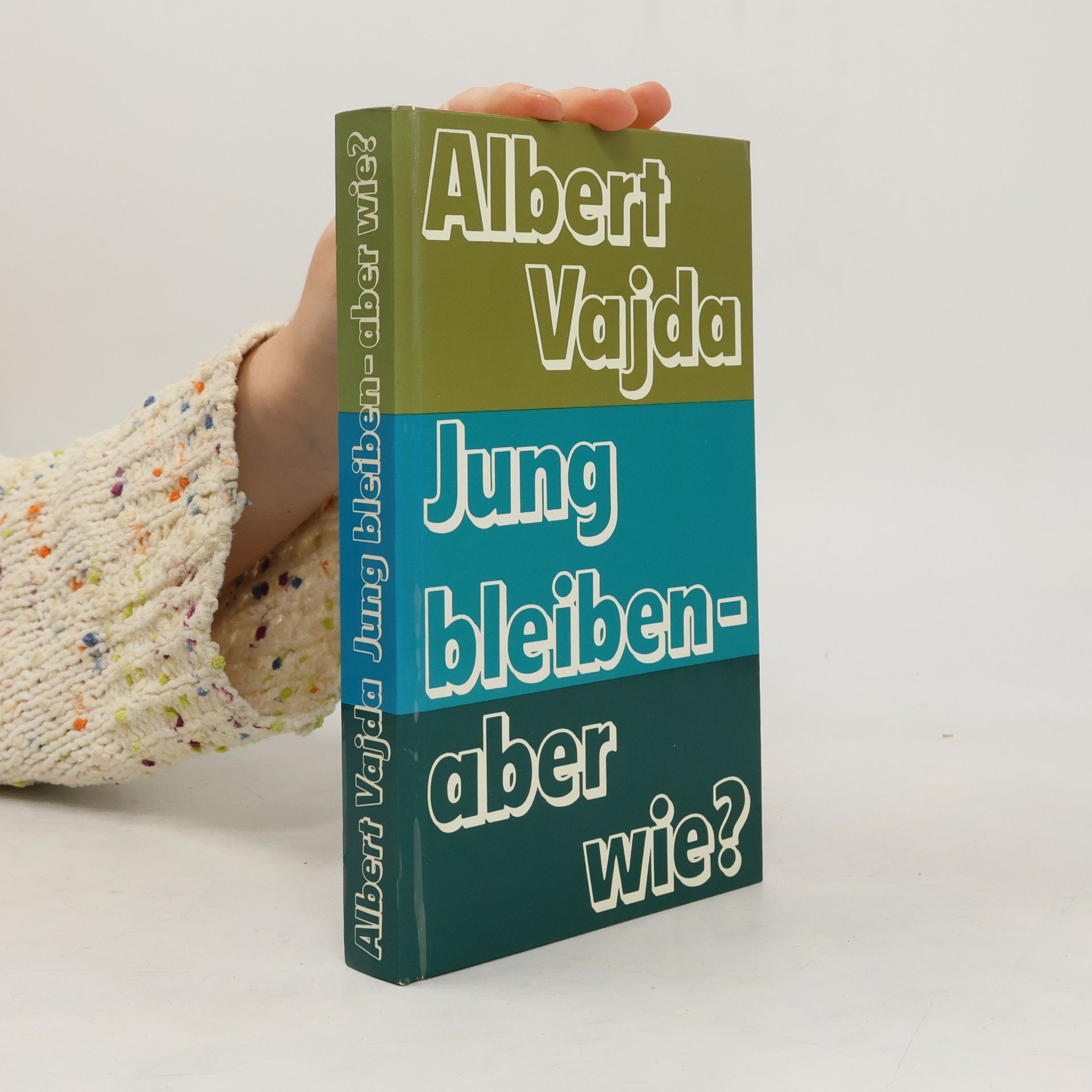 Jung bleibenaber wie?