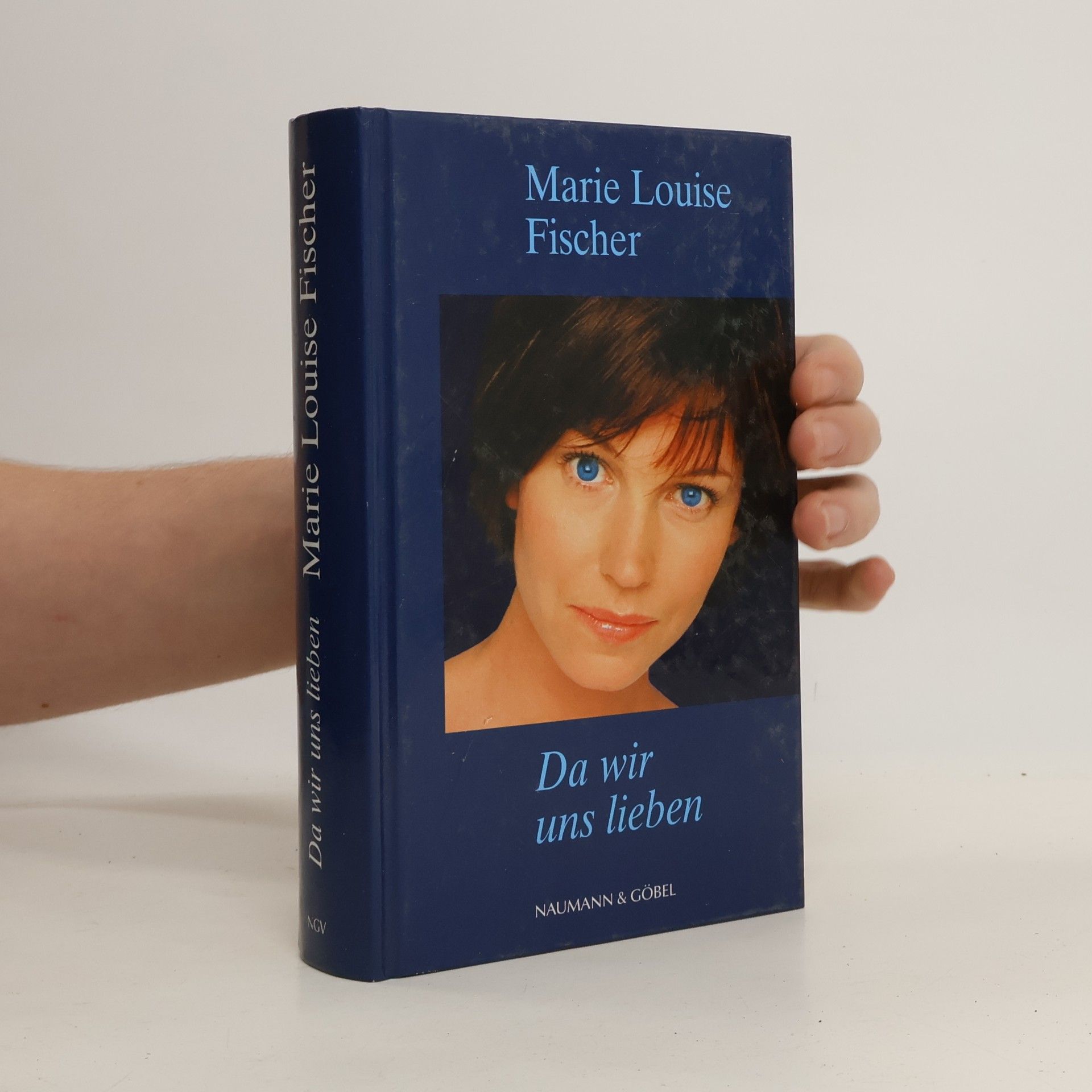 Marie Louise Fischer Da wir uns lieben