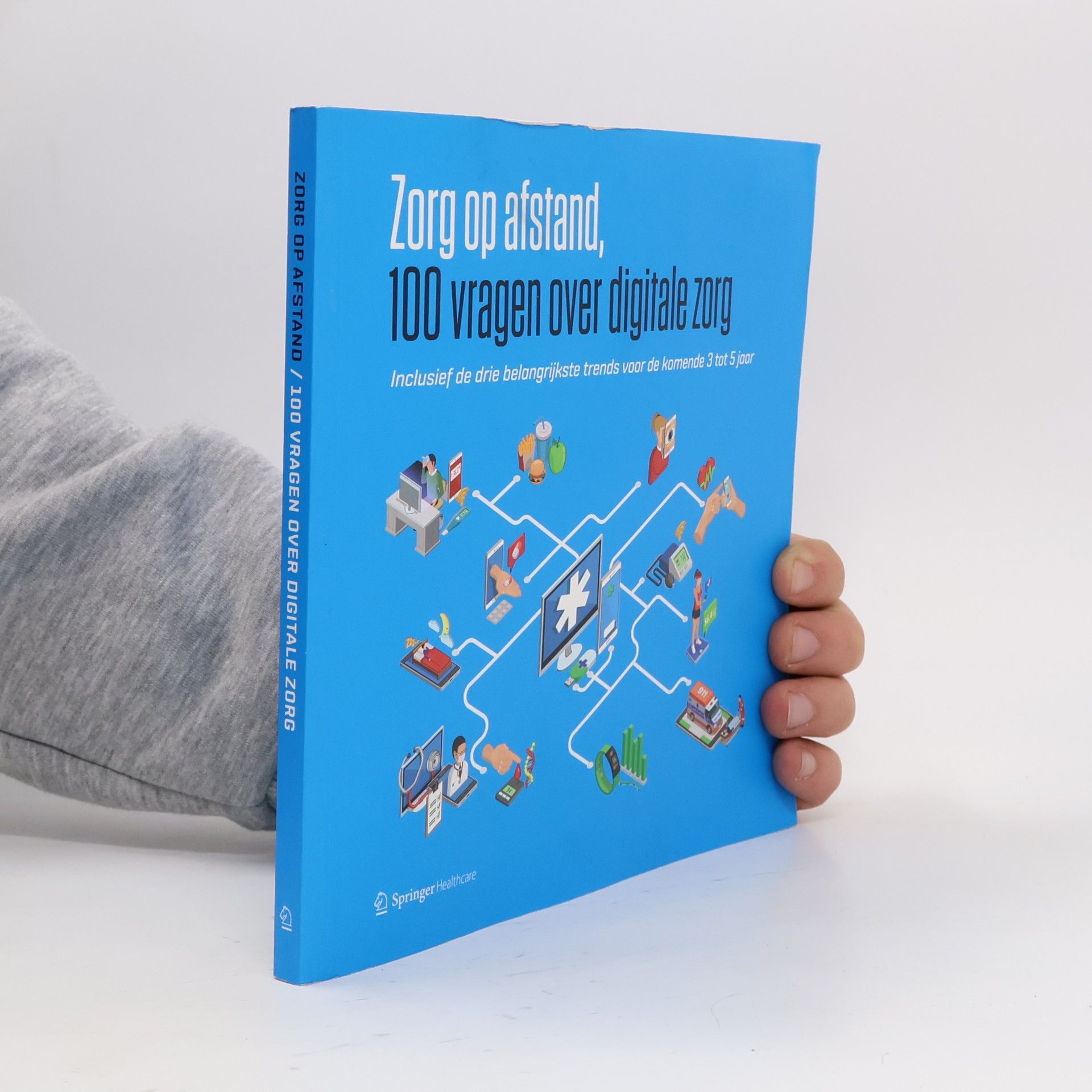 Zorg op afstand, 100 vragen over digitale zorg