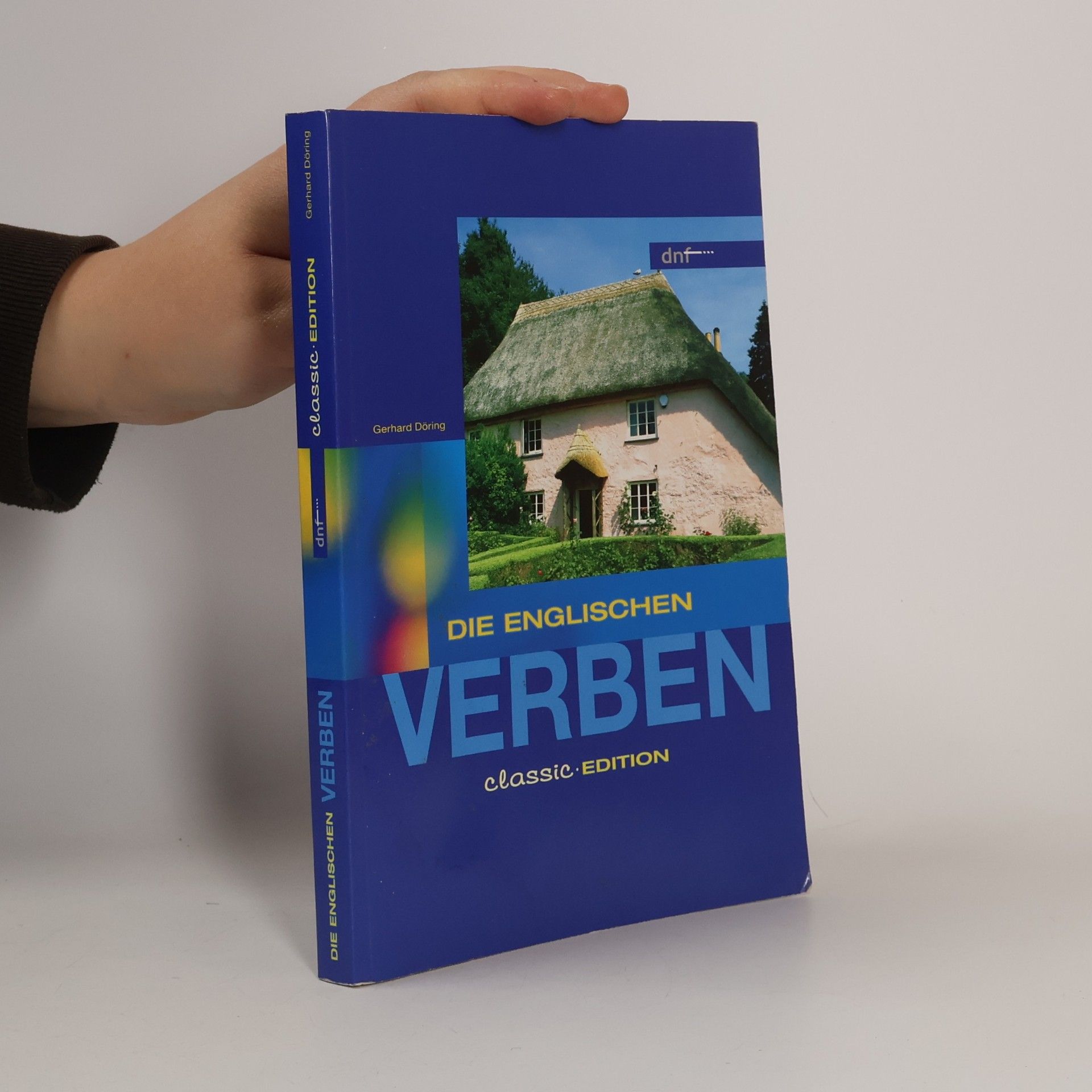Gerhard Döring Die englischen Verben. Classic Edition