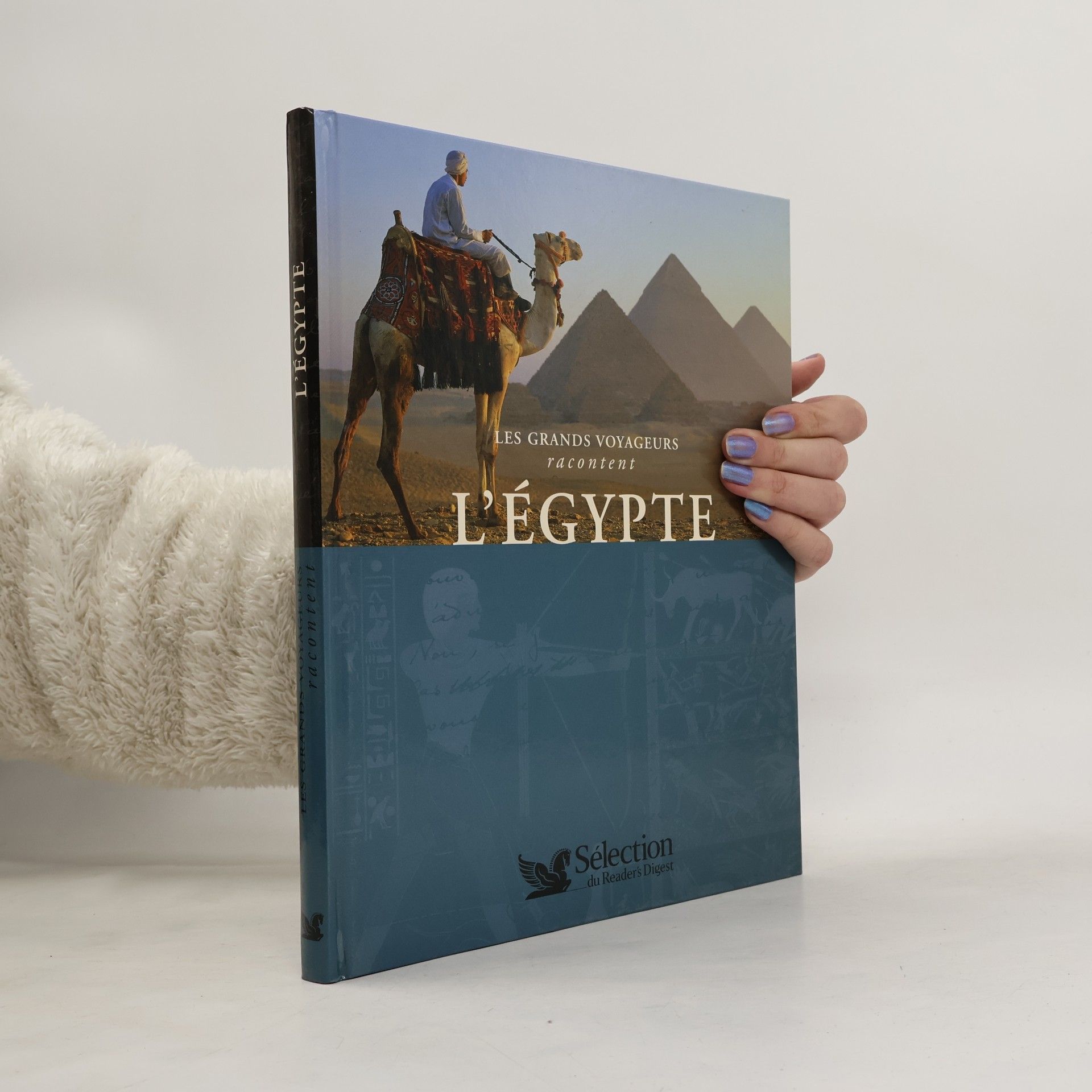 Collectif d'auteurs Les Grands Voyageurs racontent L'Égypte