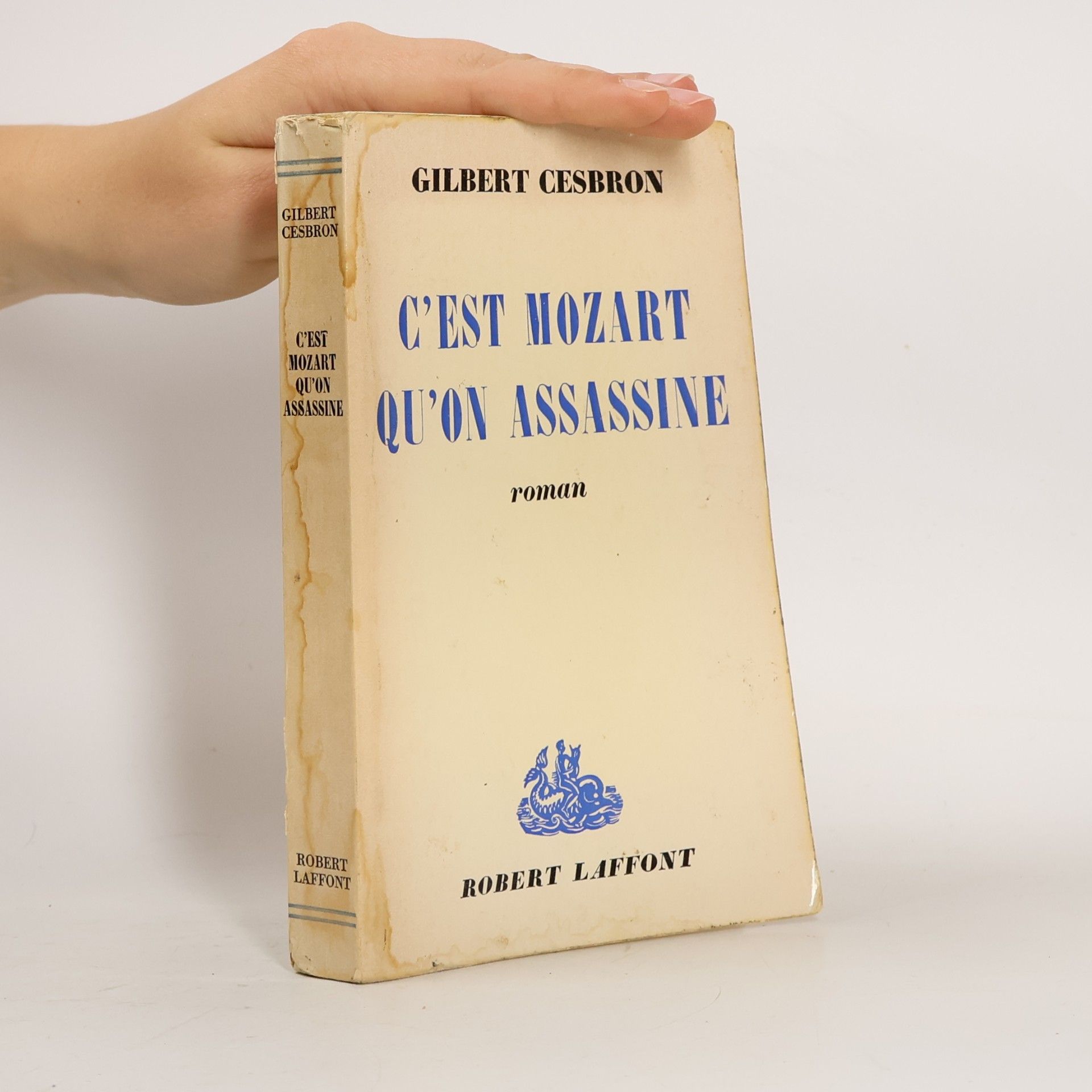 Cesbron, Gilbert C'est Mozart qu'on assassine