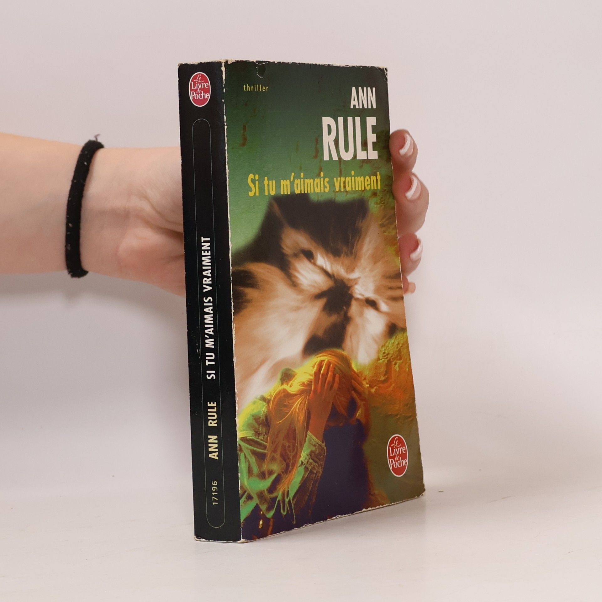 Ann Rule Le Livre de Poche: Si tu m'aimais vraiment - Texte intégral