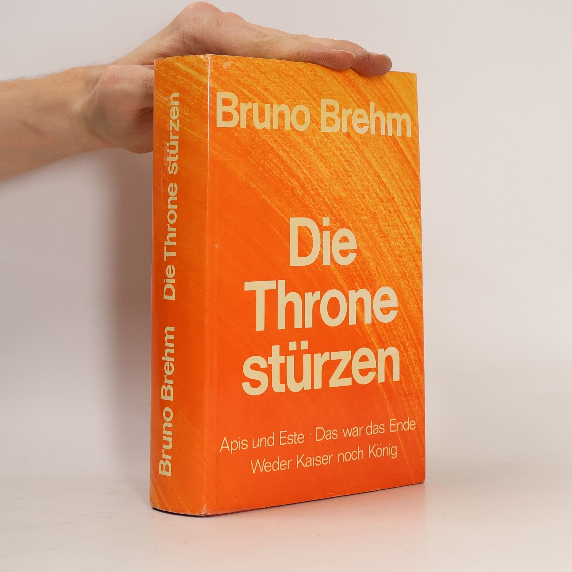 Bruno Brehm Die Throne stürzen