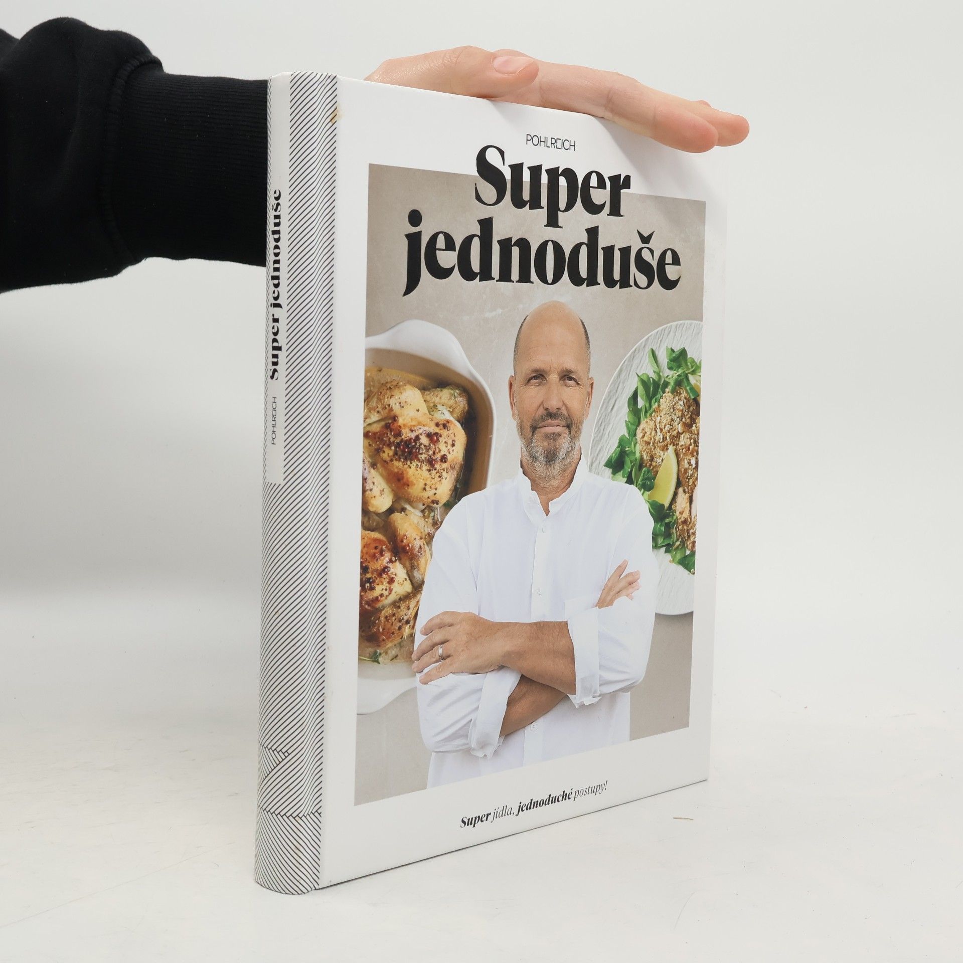 Super jednoduše : super jídla, jednoduché postupy!