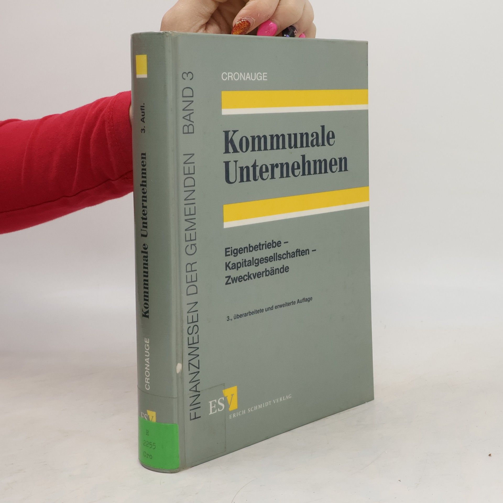 Ulrich Cronauge Finanzwesen der Gemeinden - 3: Kommunale Unternehmen