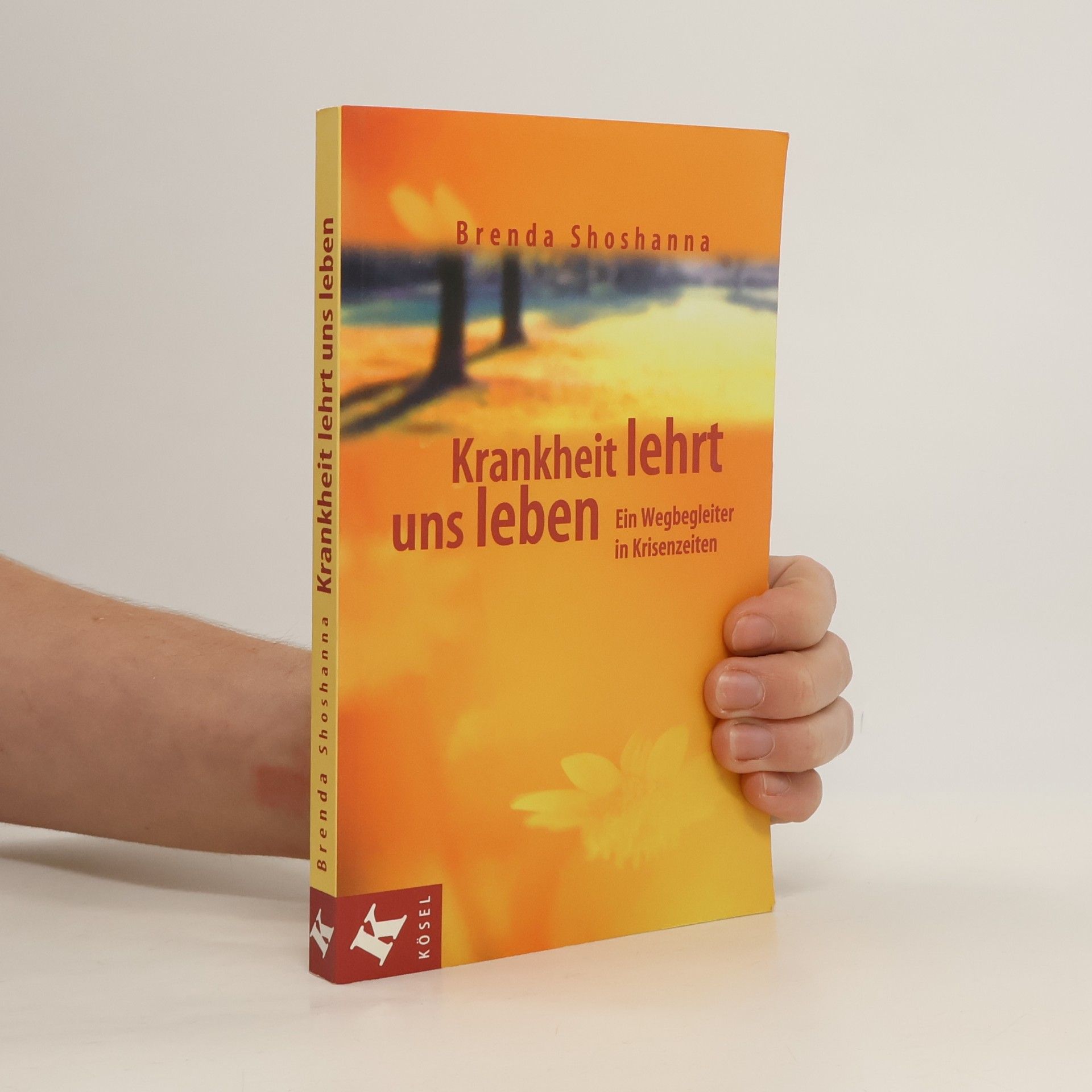 Krankheit lehrt uns zu leben