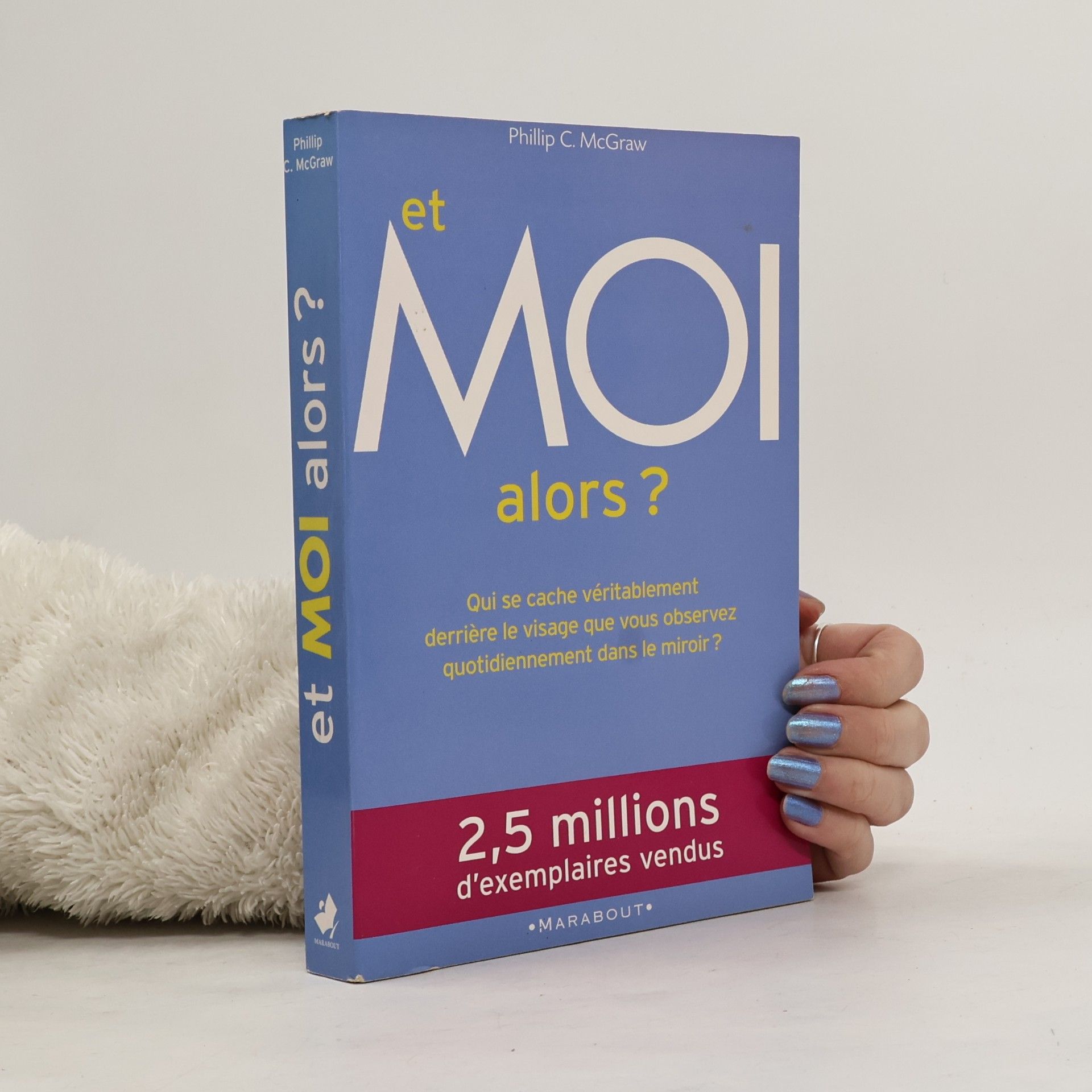 Phil McGraw Et moi alors ?