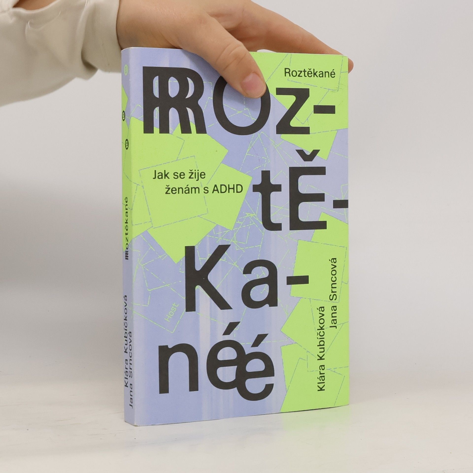 Roztěkané : jak se žije ženám s ADHD