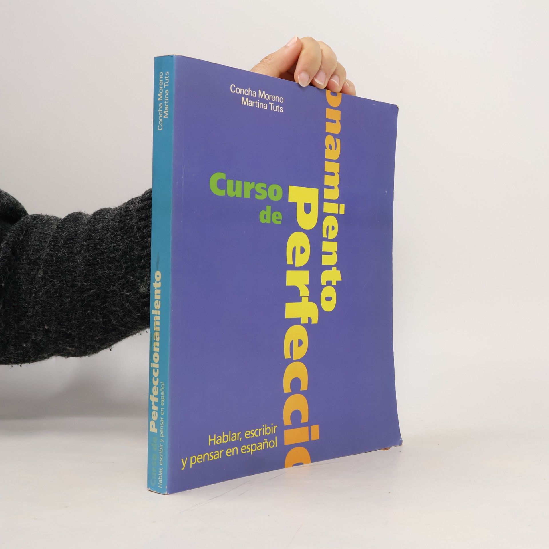 Curso de perfeccionamiento : hablar, escribir y pensar en espanol