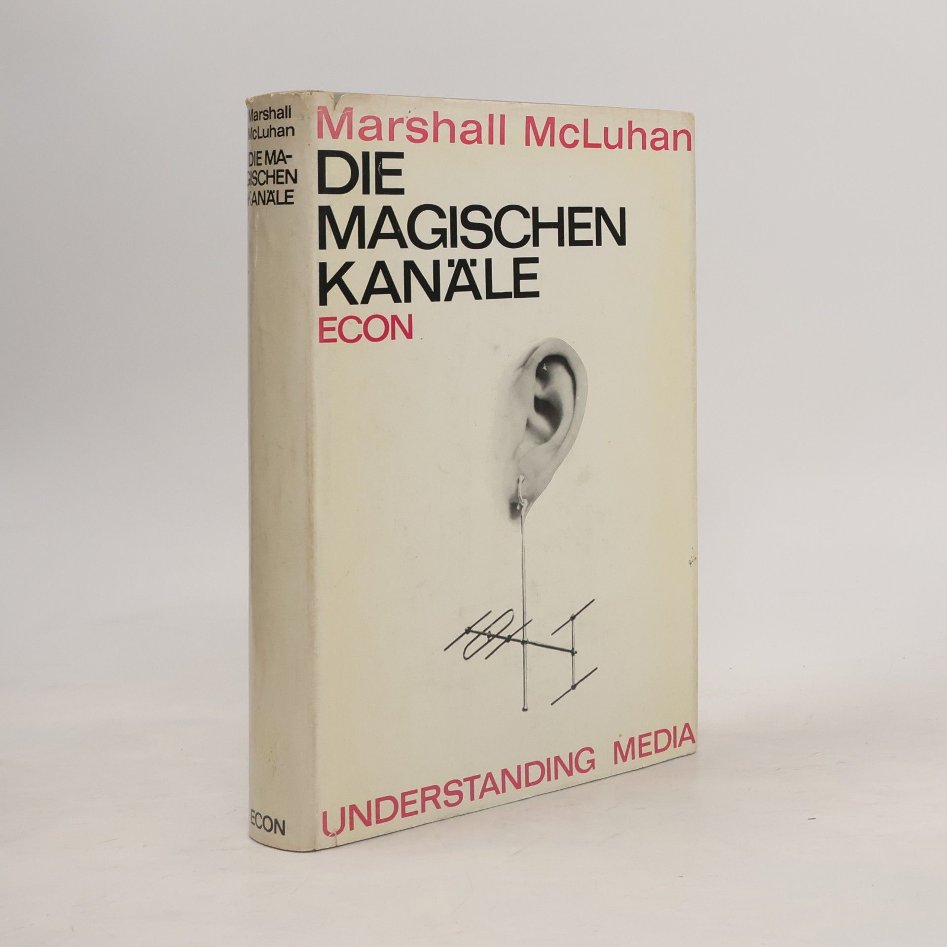 Marshall McLuhan Die magischen Kanäle