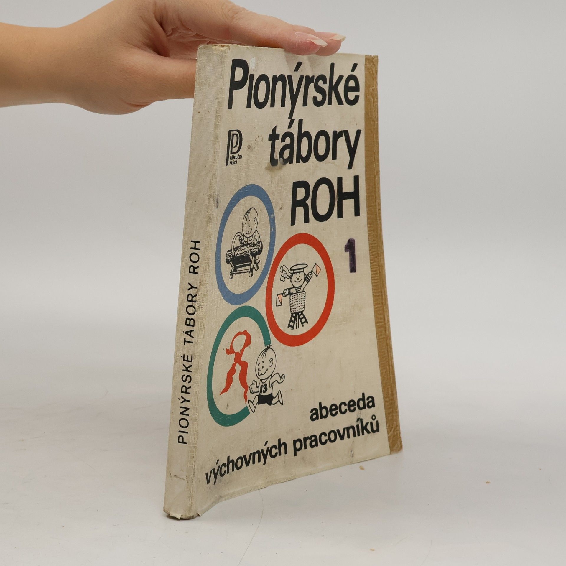 Antonín Fořt Pionýrské tábory ROH. Abeceda výchovných pracovníků