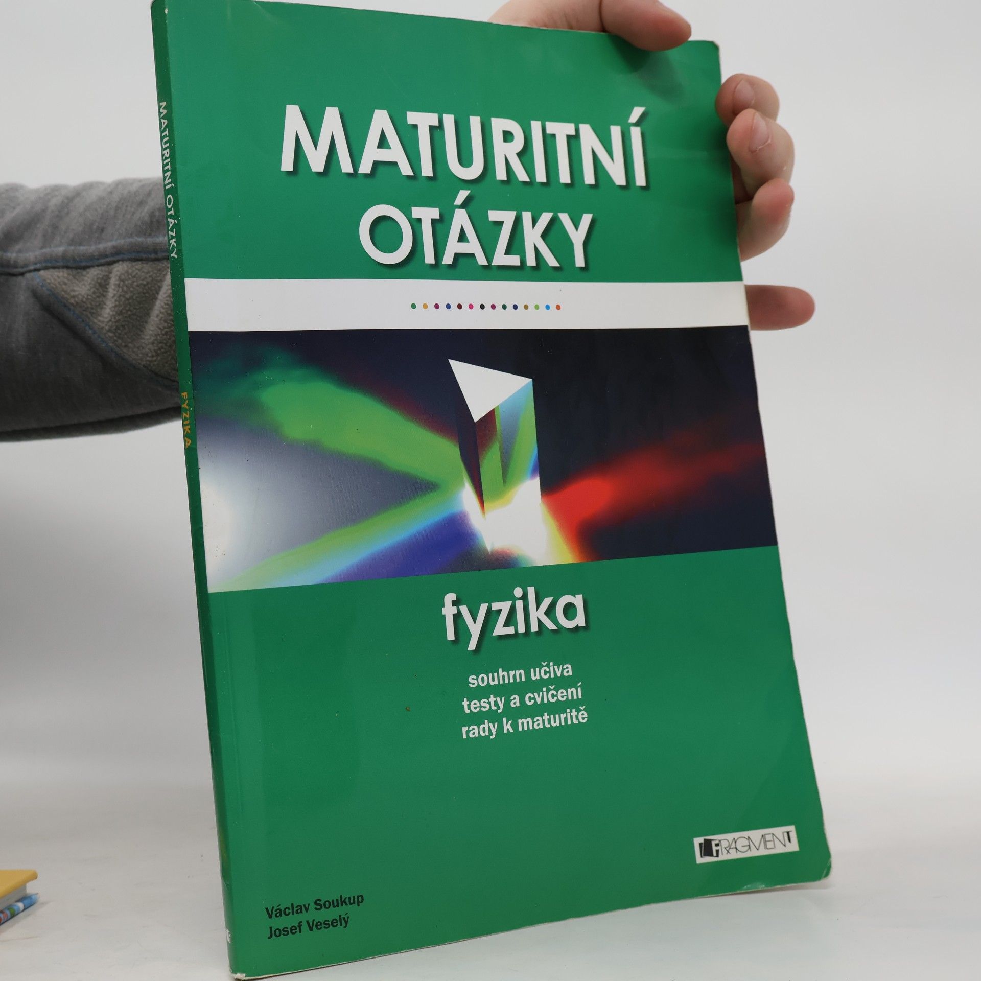 Václav Soukup Maturitní otázky. Fyzika