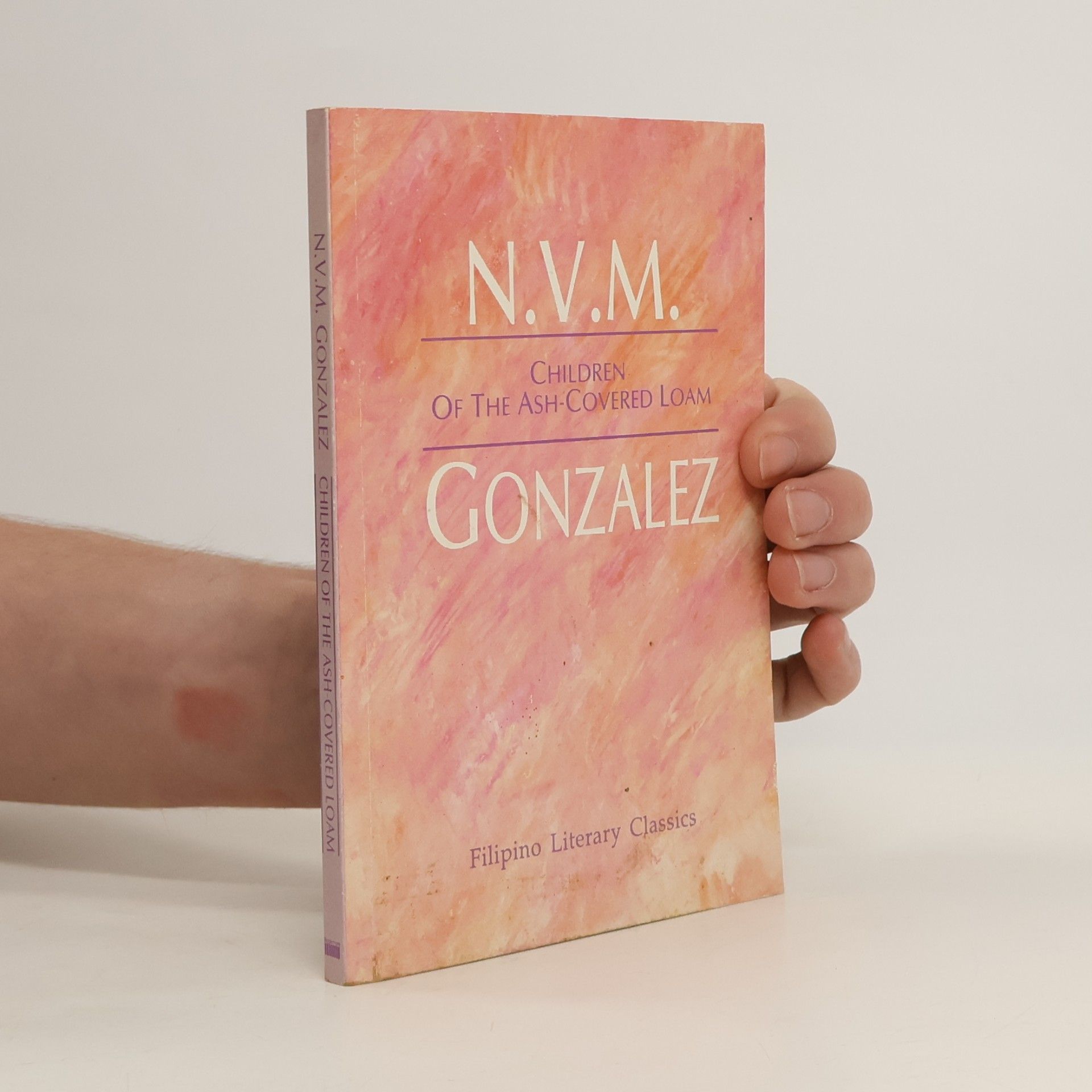 N.V.M. Gonzalez Filipino Literary Classics: Children of the Ash-Covered Loam