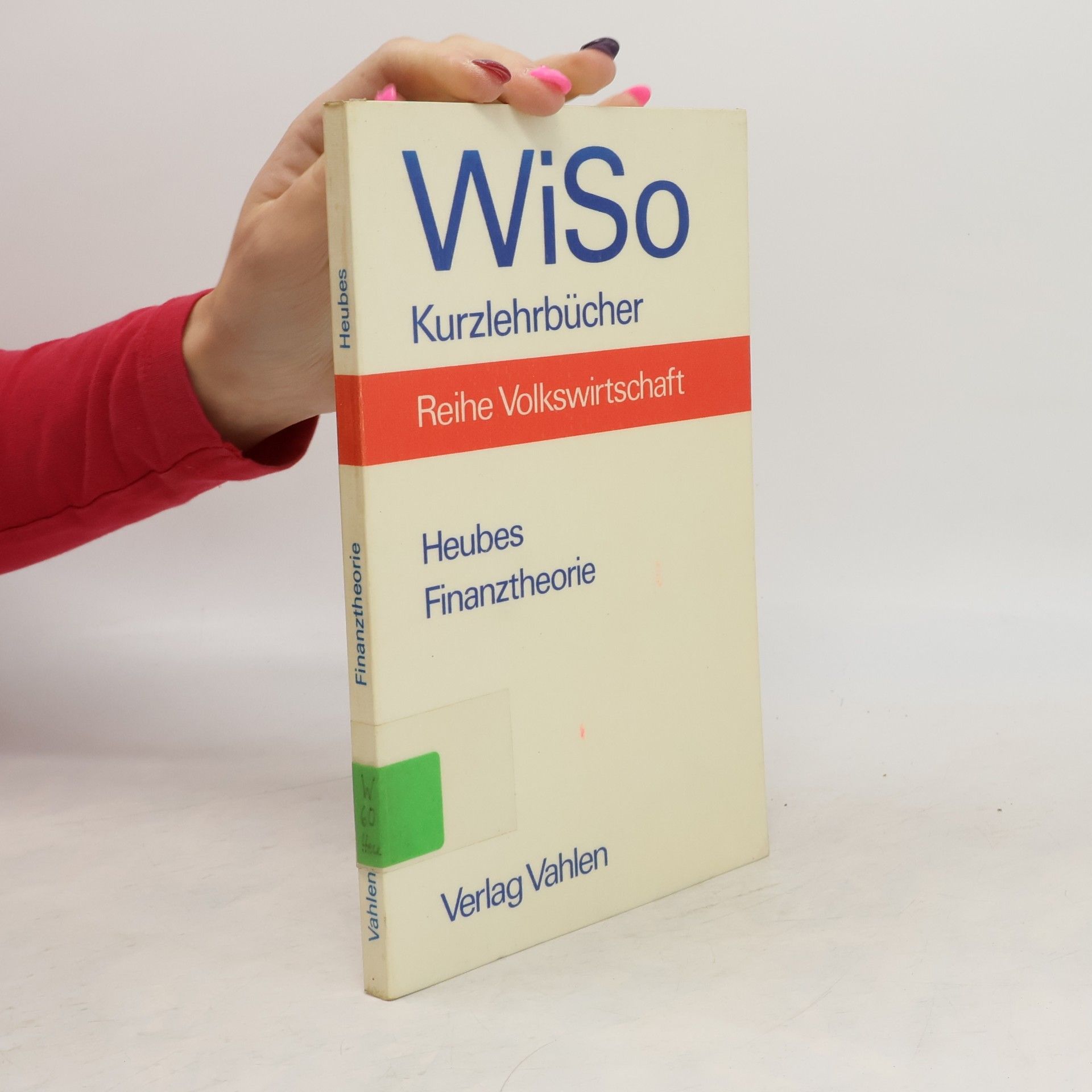 Jürgen Heubes WiSo Kurzlehrbücher: Finanztheorie