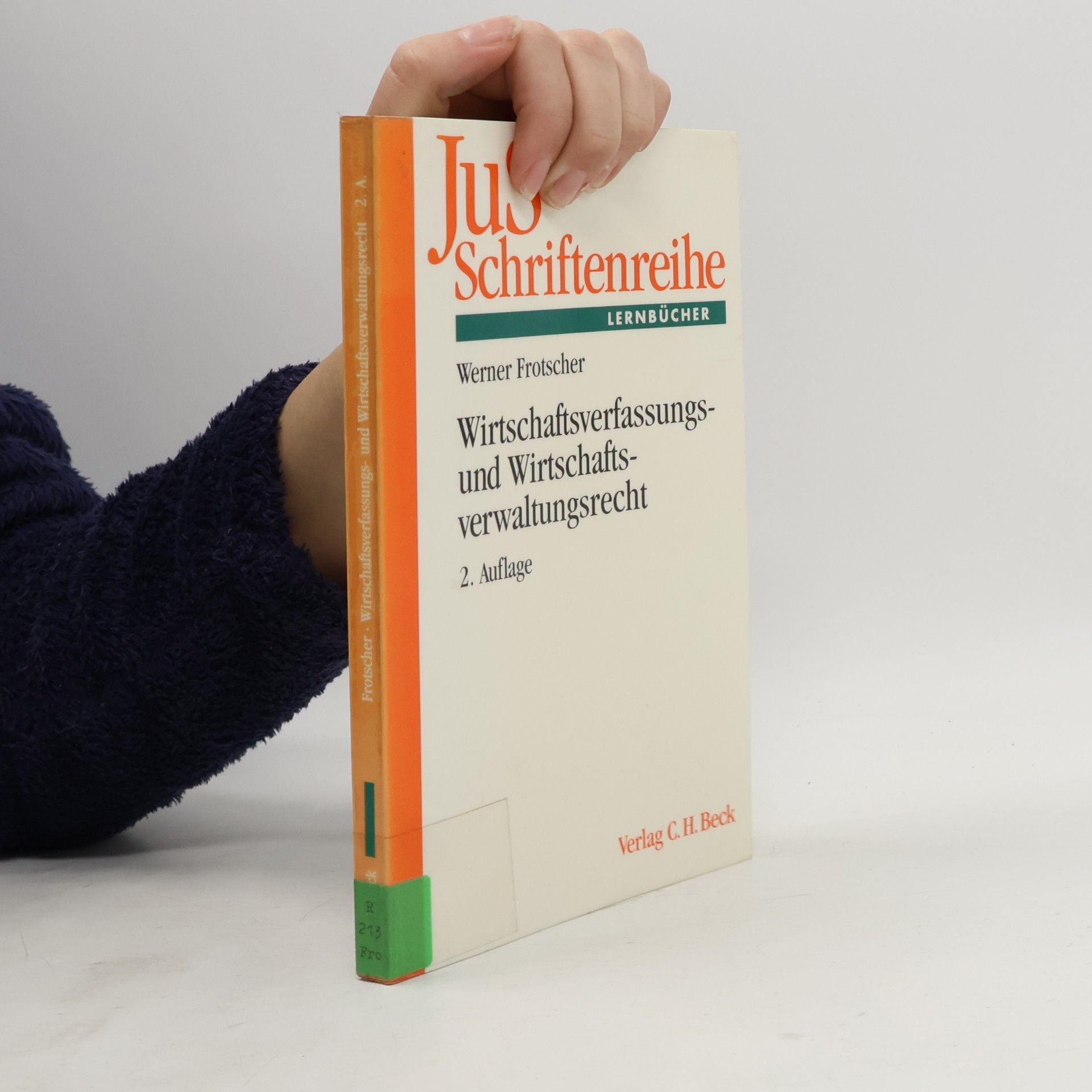 Werner Frotscher Wirtschaftsverfassungs- und Wirtschaftsverwaltungsrecht - 2. Auflage