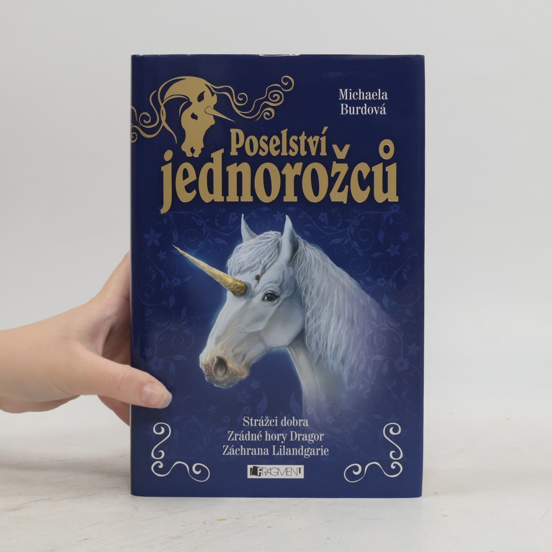 Poselství jednorožců. Strážci dobra. Zrádné hory Dragor. Záchrana Lilandgarie. 1. - 3. díl
