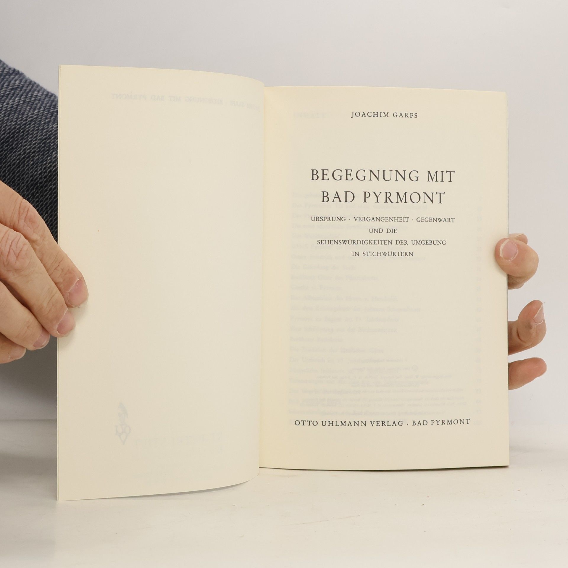 Joachim Garfs Begegnung mit Bad Pyrmont. Ursprung, Vergangenheit, Gegenwart und die Sehenswürdigkeiten der Umgebung in Stichworten