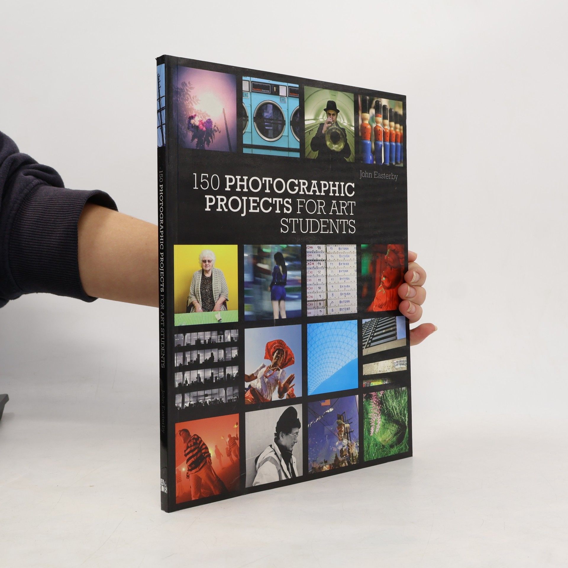 John Easterby 150 Photographic Projects for Art Students