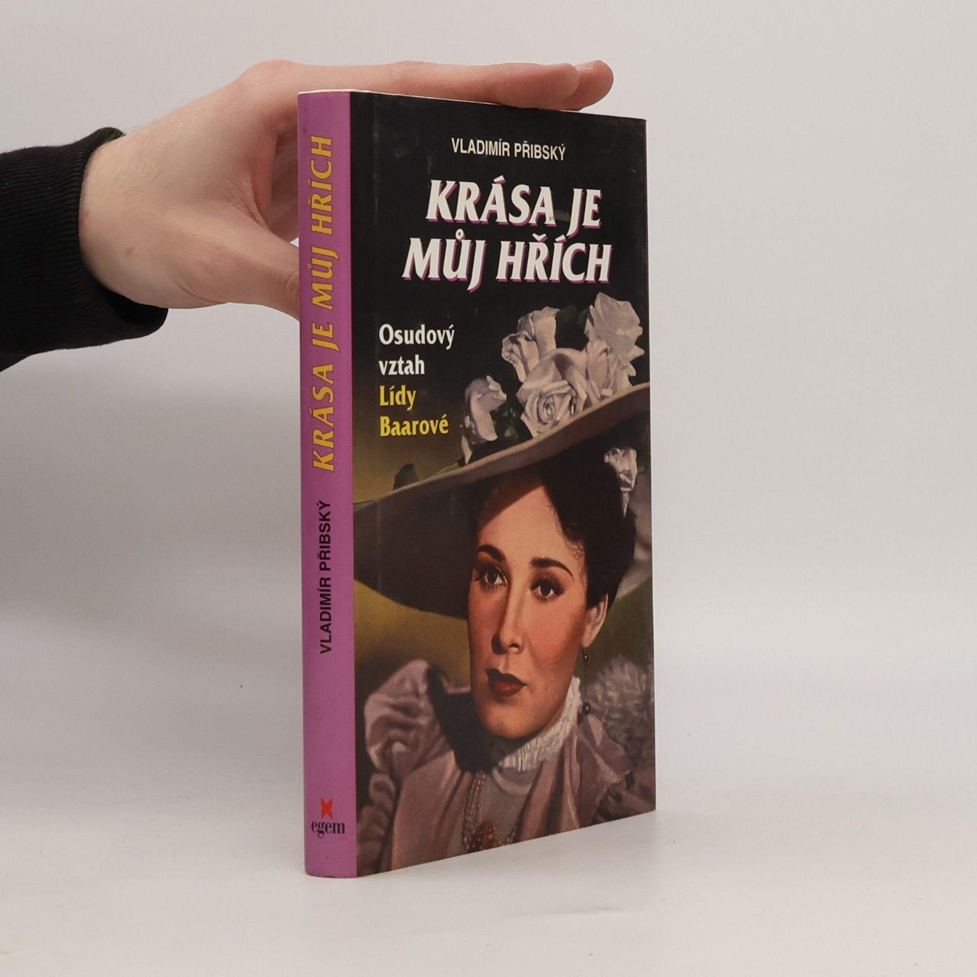 Krása je můj hřích : osudový vztah Lídy Baarové