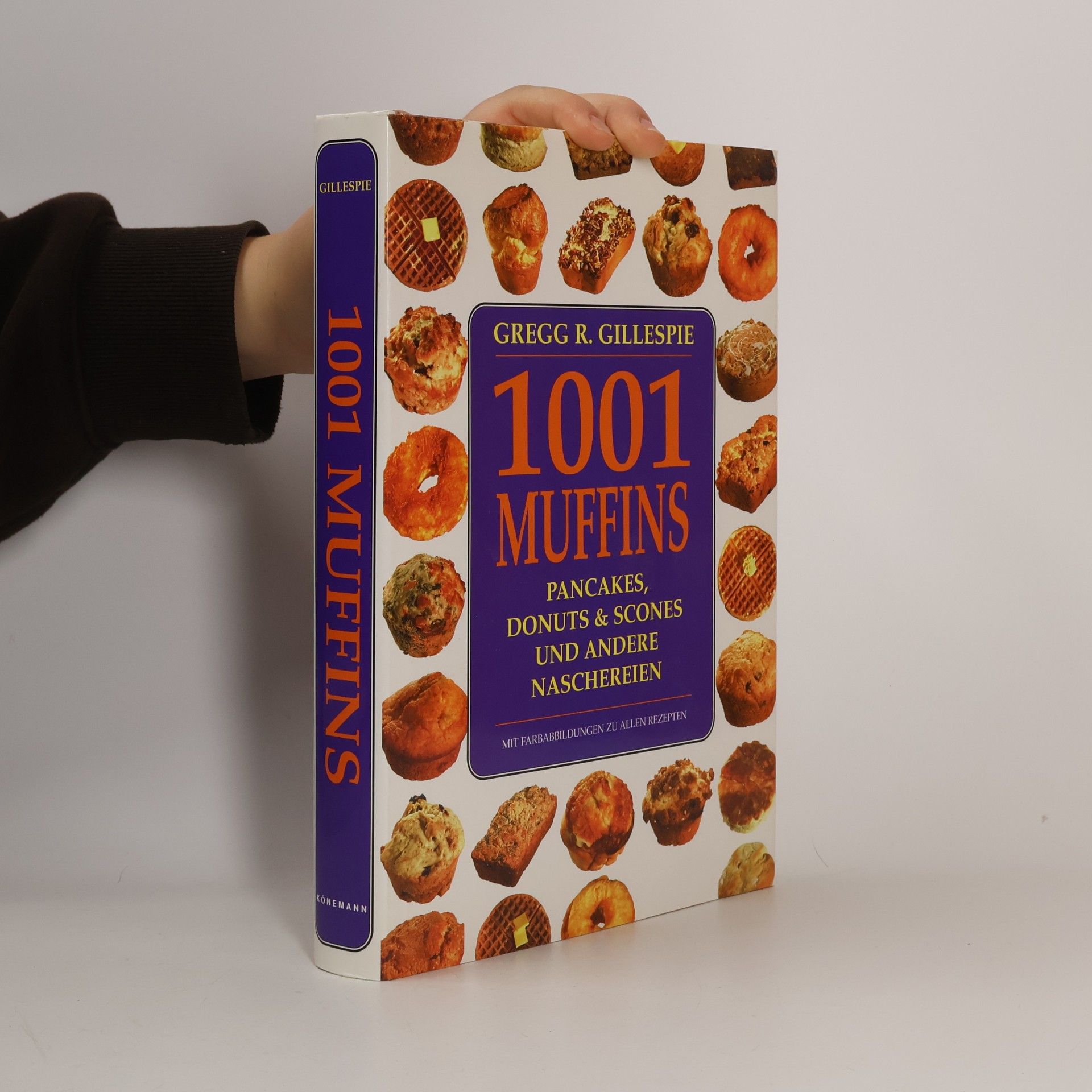 1001 Muffins, Pfannkuchen, Donuts, Scones und andere Naschereien