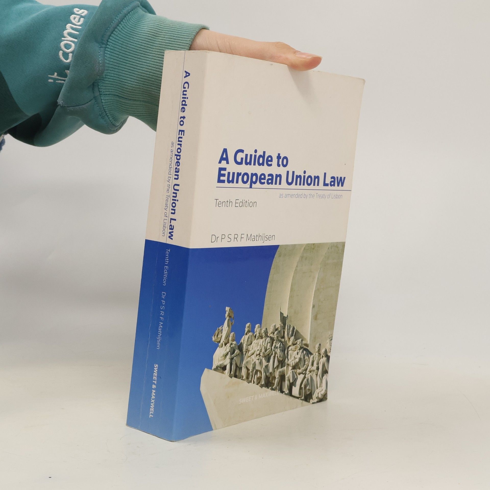 P. S. R. F. Mathijsen A Guide to European Union Law - Tenth Edition