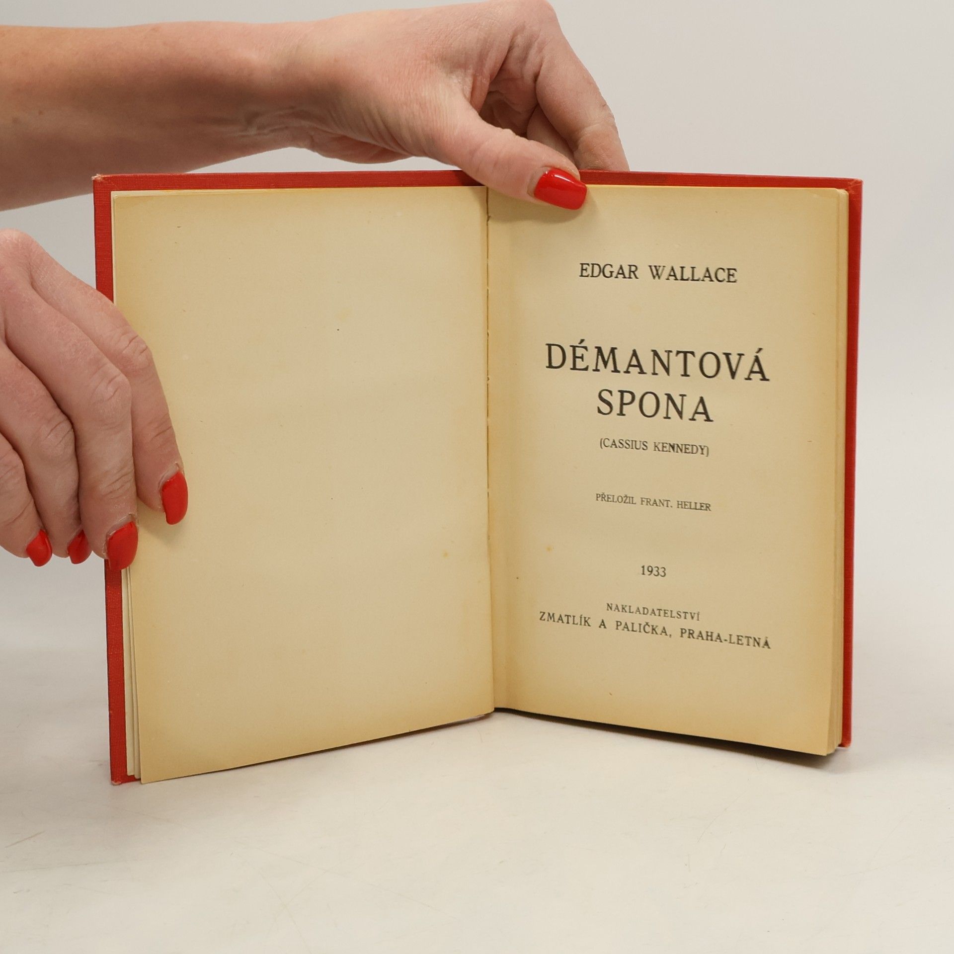 František Heller Démantová spona. Cassius Kennedy