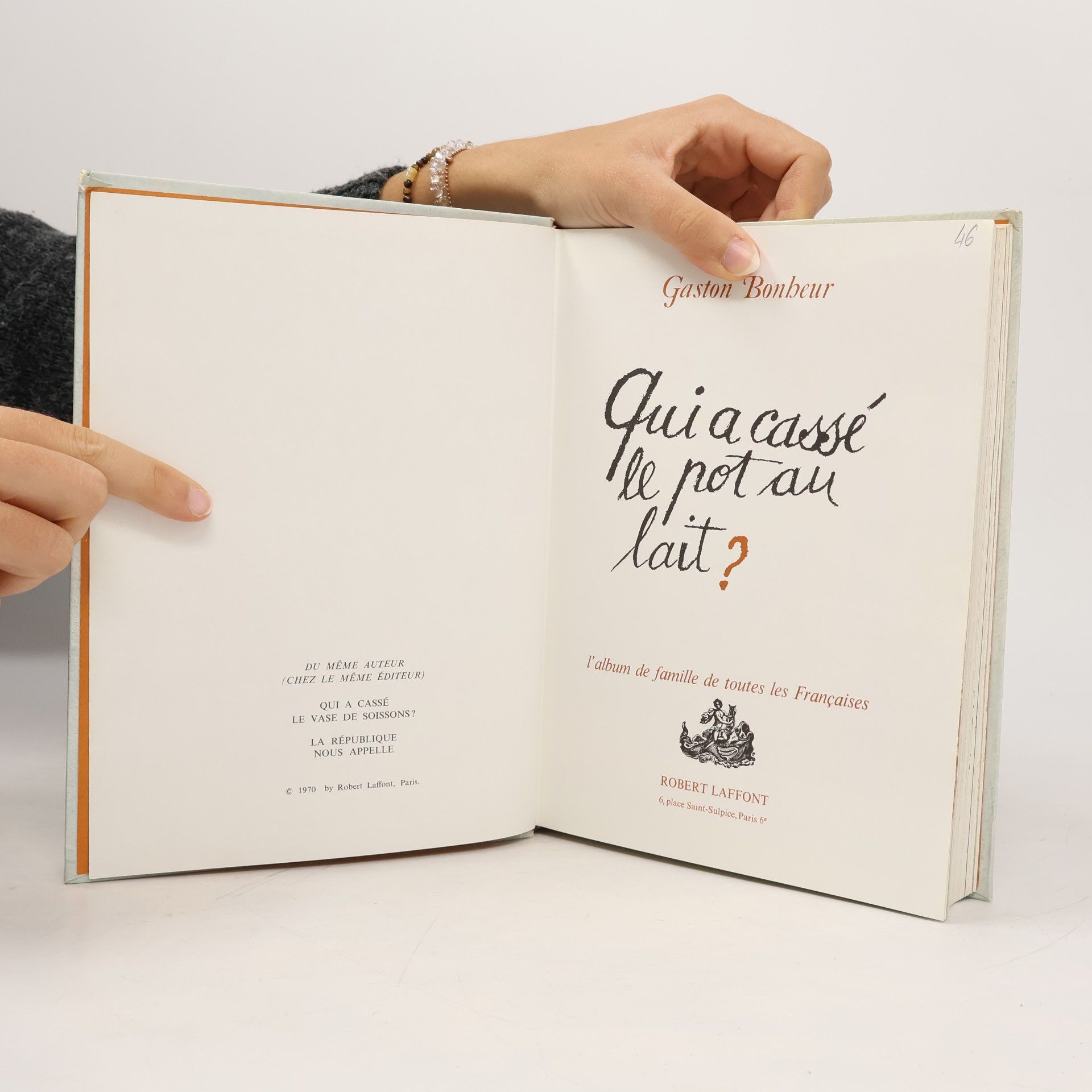 Gaston Bonheur Qui a cassé le pot au lait?