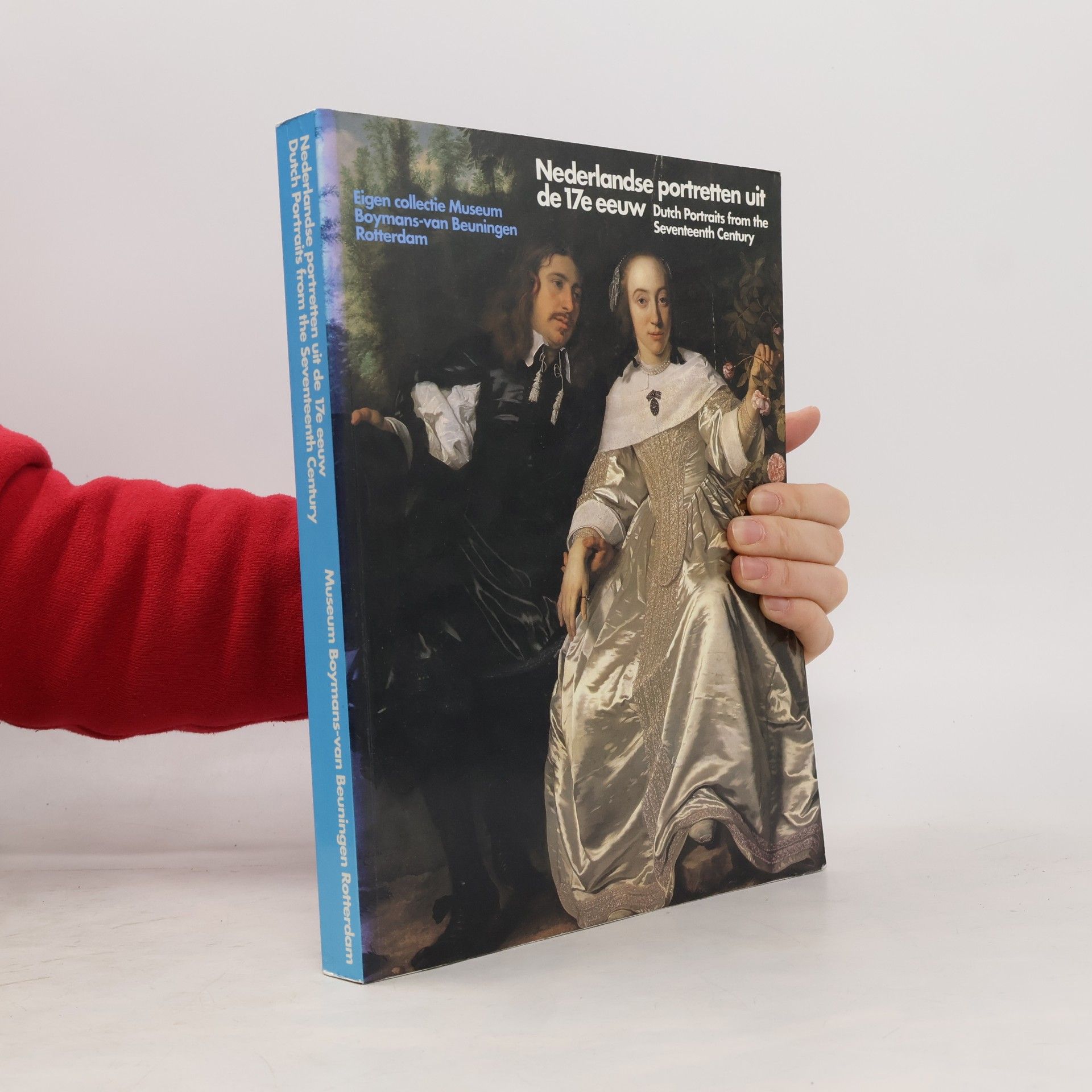 Dutch Portraits from the Seventeenth Century = Nederlandse Portretten Uit De 17E Eeuw